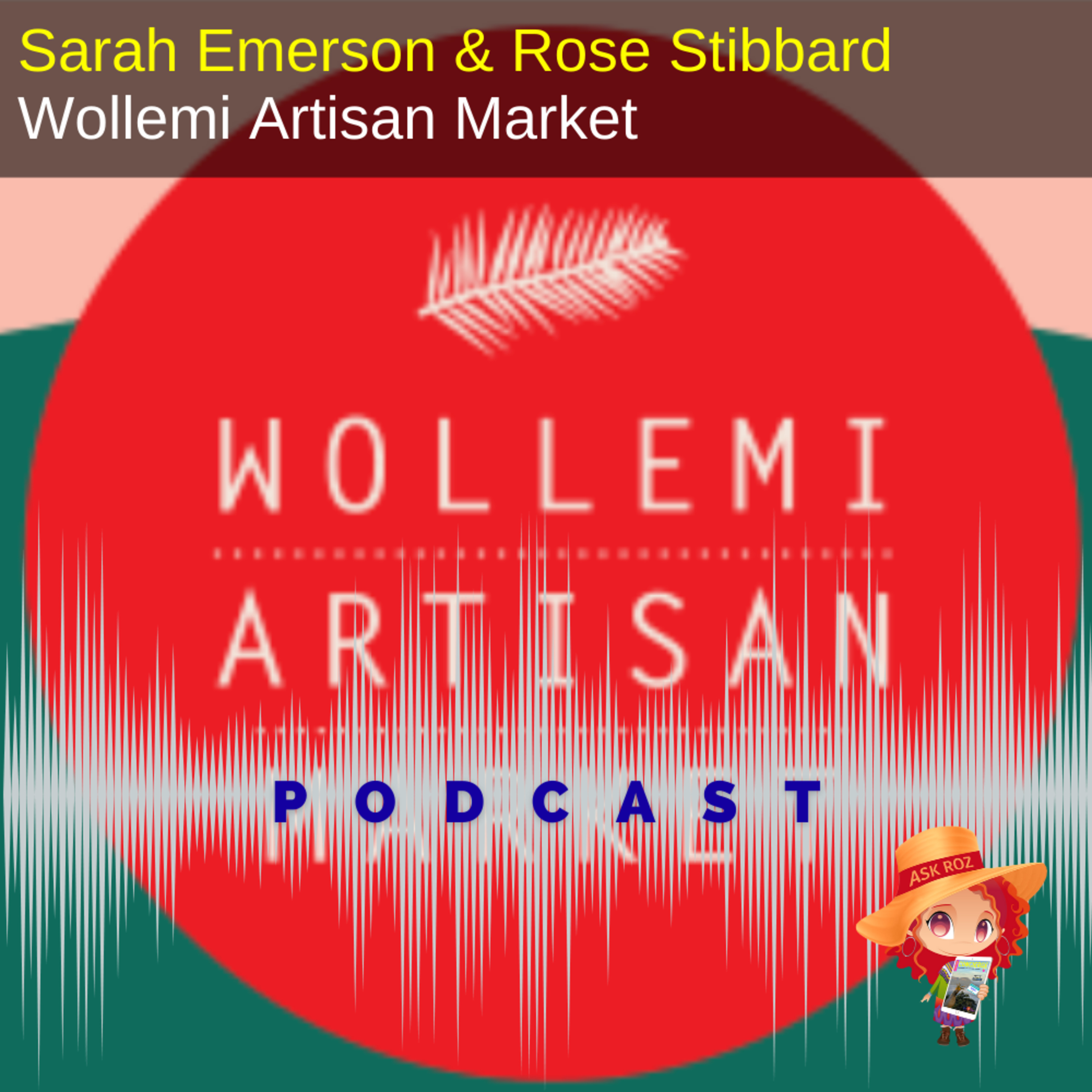 Sarah Emerson & Rose Stibbard - Wollemi Artisan Market on RBM episode artwork