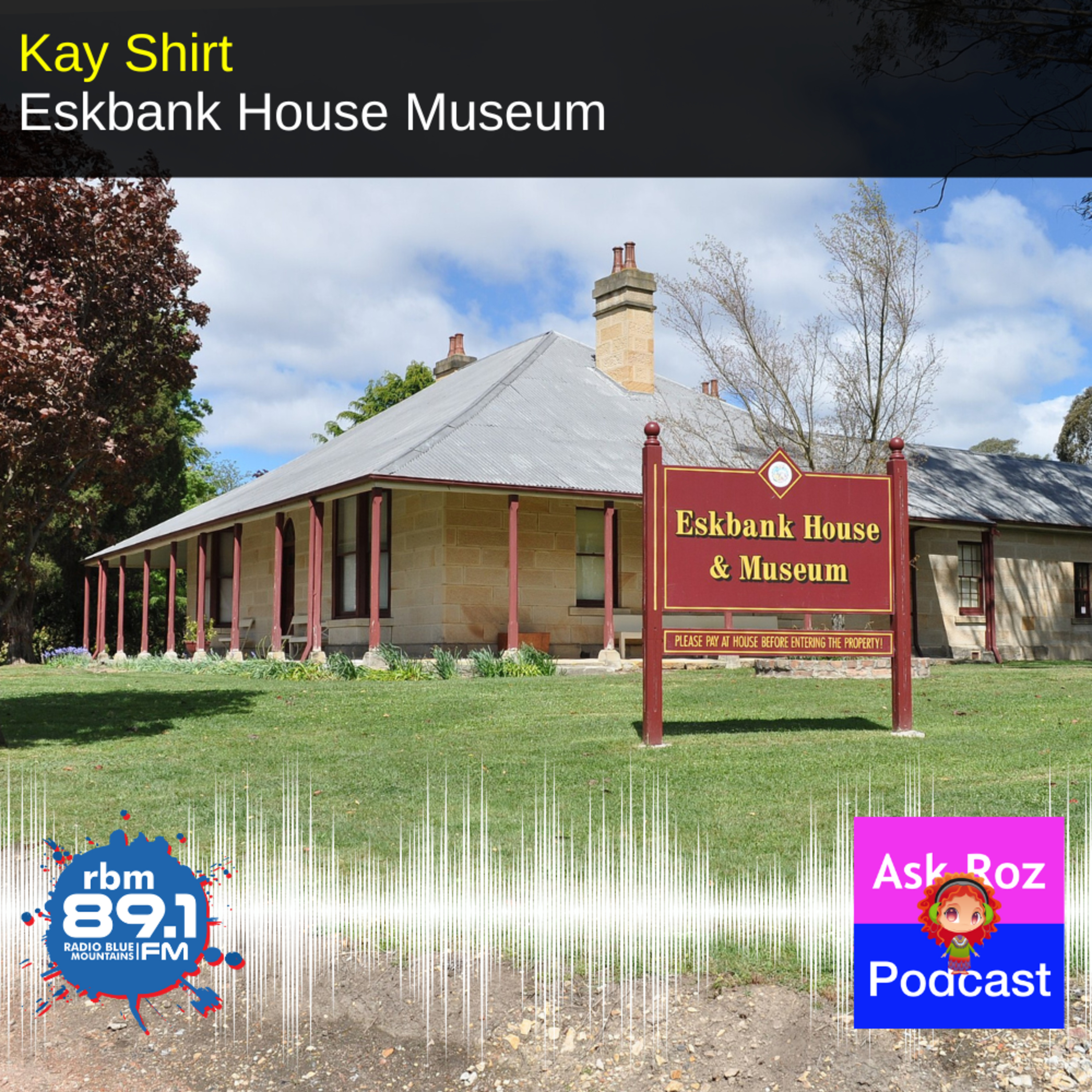 Kay Shirt talks about Eskbank House Museum on RBM episode artwork