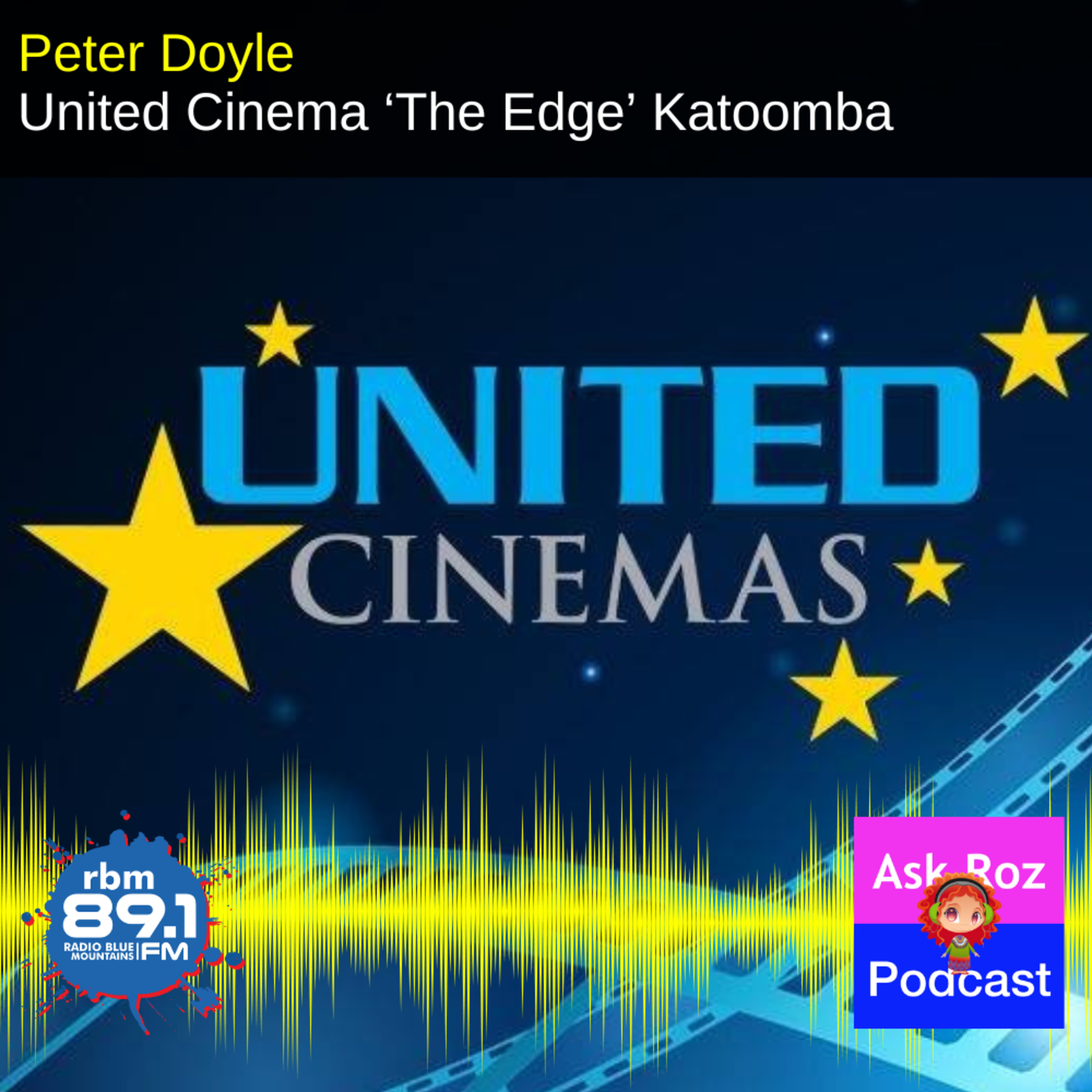 Peter Doyle - United Cinemas - The Edge - UPDATE episode artwork