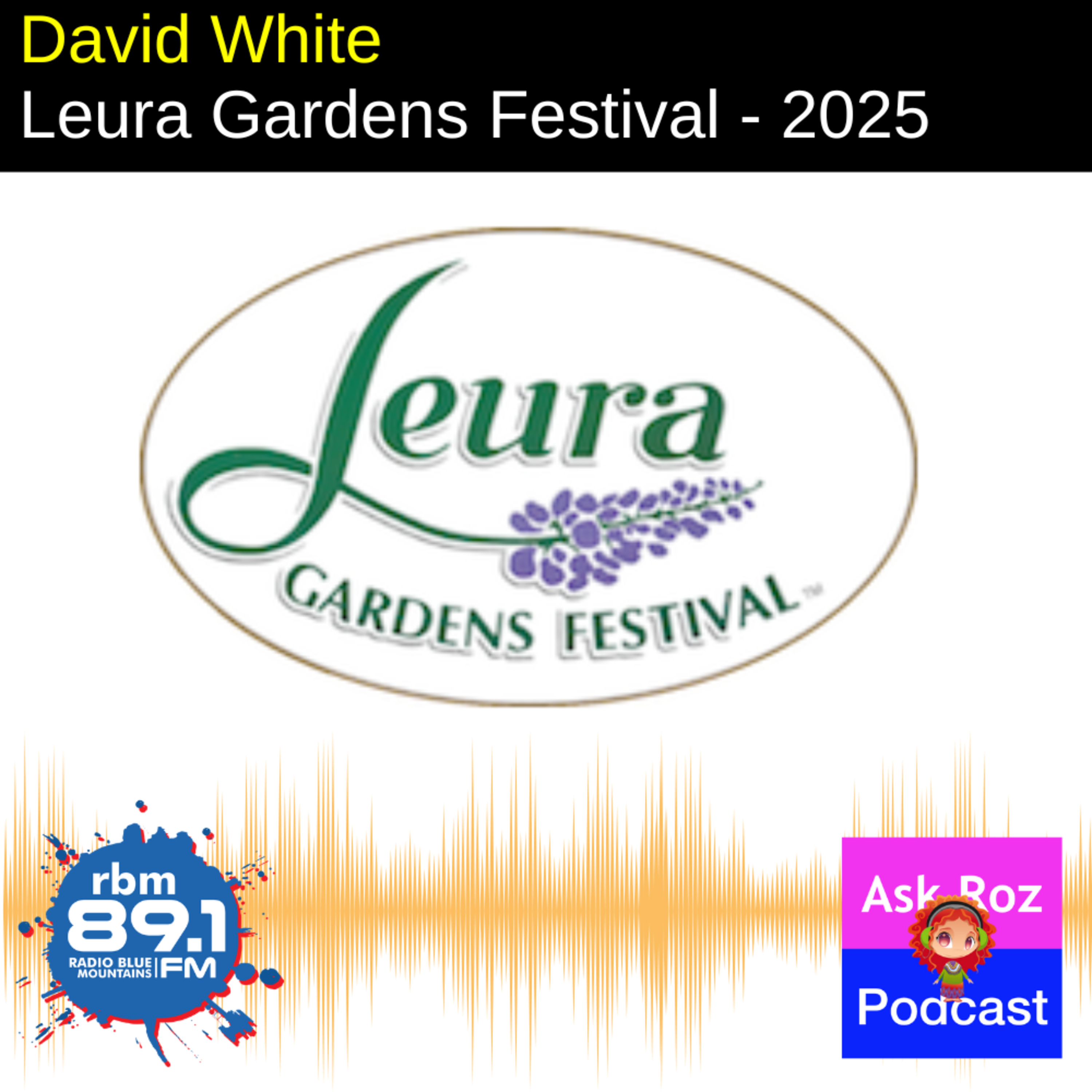 David White discusses the Leura Gardens Festival on RBM episode artwork