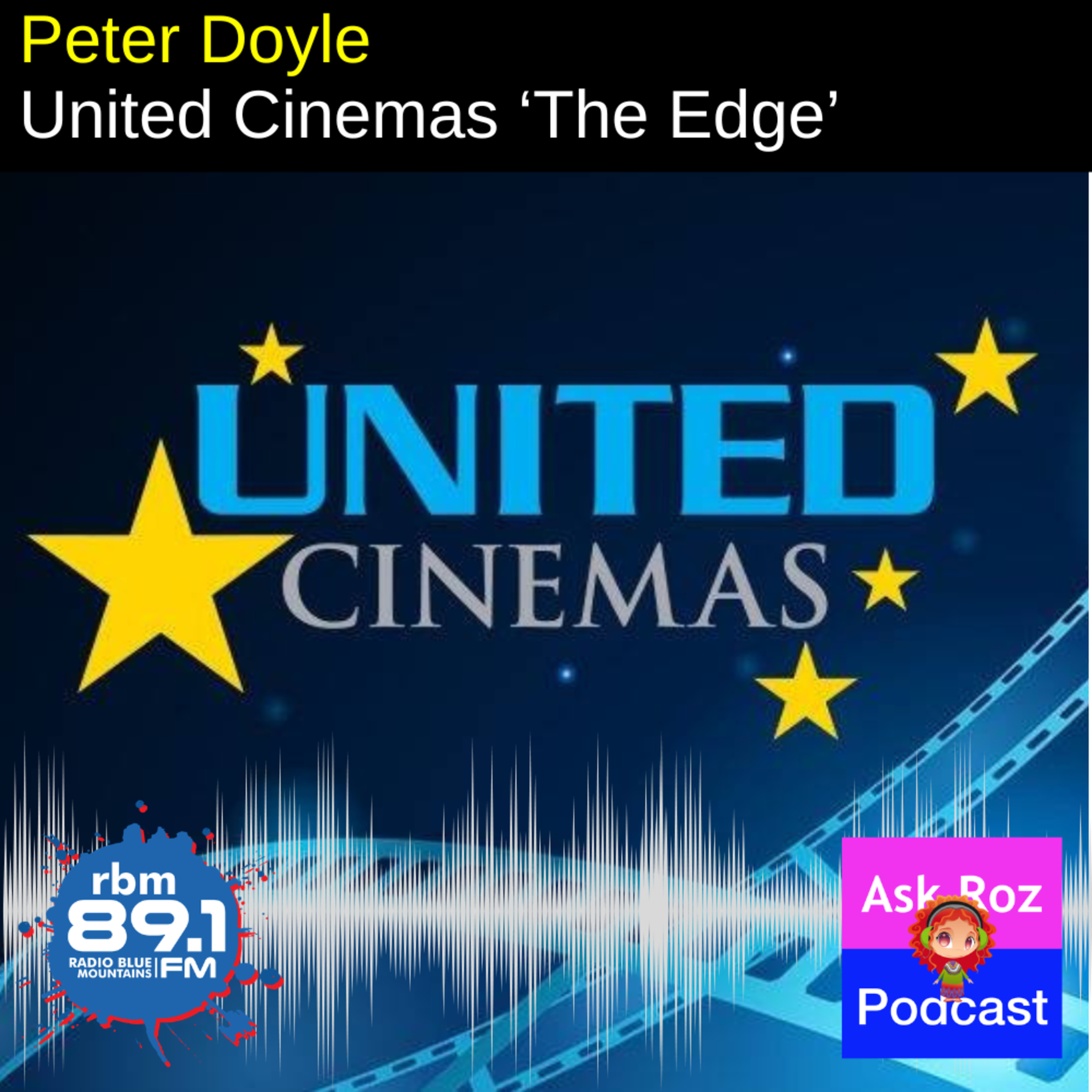 Peter Doyle - United Cinemas 'The Edge' What's on in July episode artwork