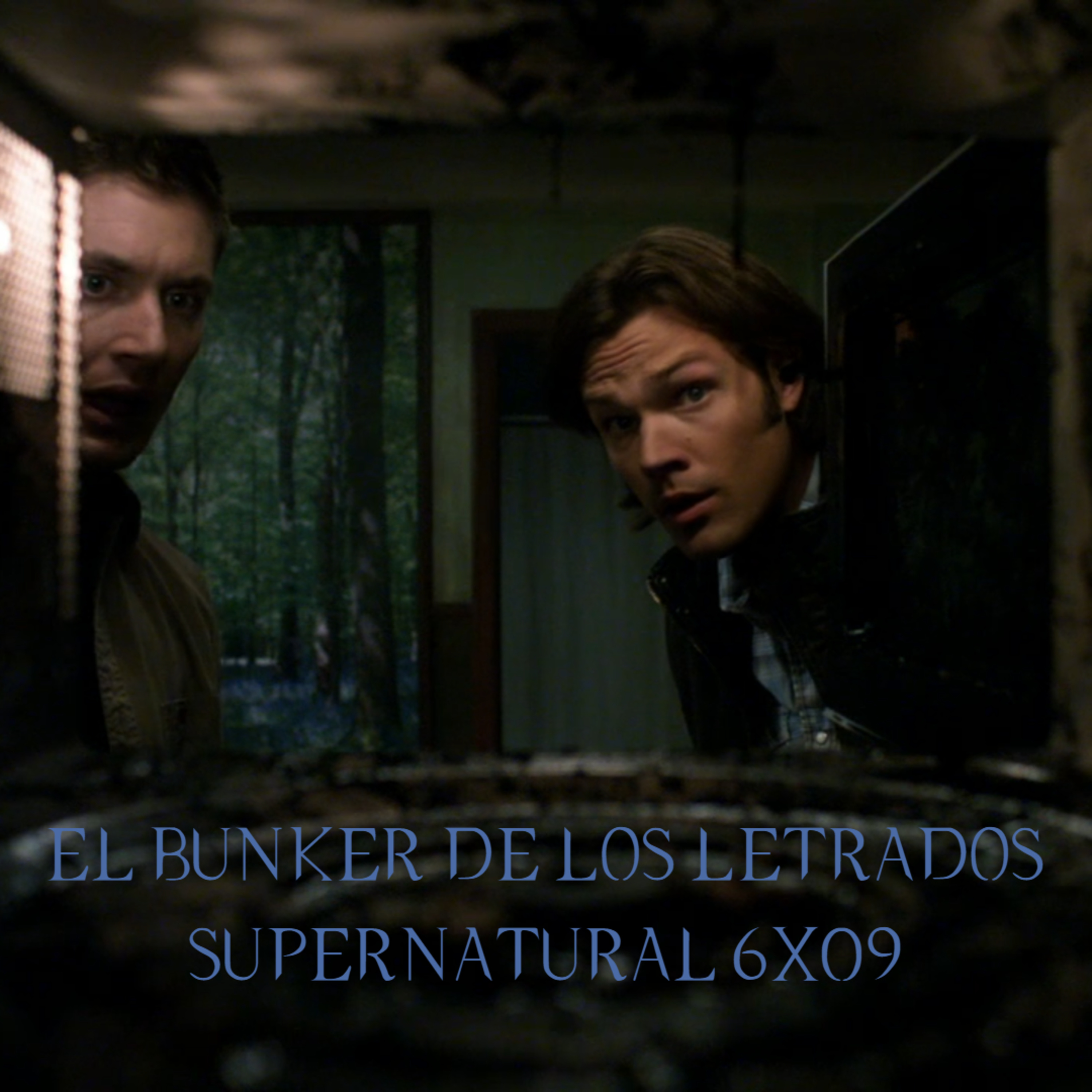 "Clap Your Hands If You Believe" Supernatural 6x09/ El Búnker De Los Letrados #118 episode artwork