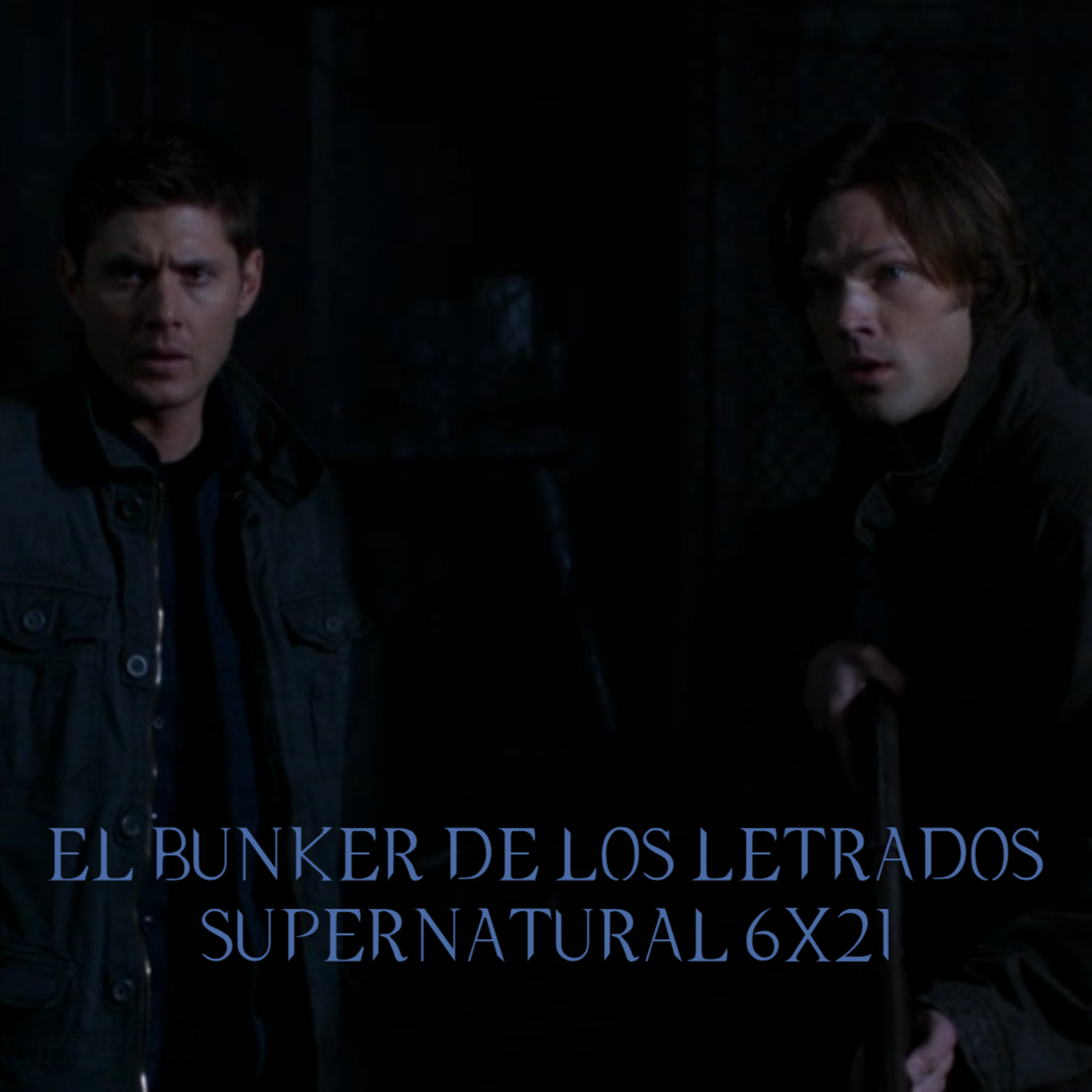 "Let It Bleed" Supernatural 6x21/ El Búnker De Los Letrados #130 episode artwork