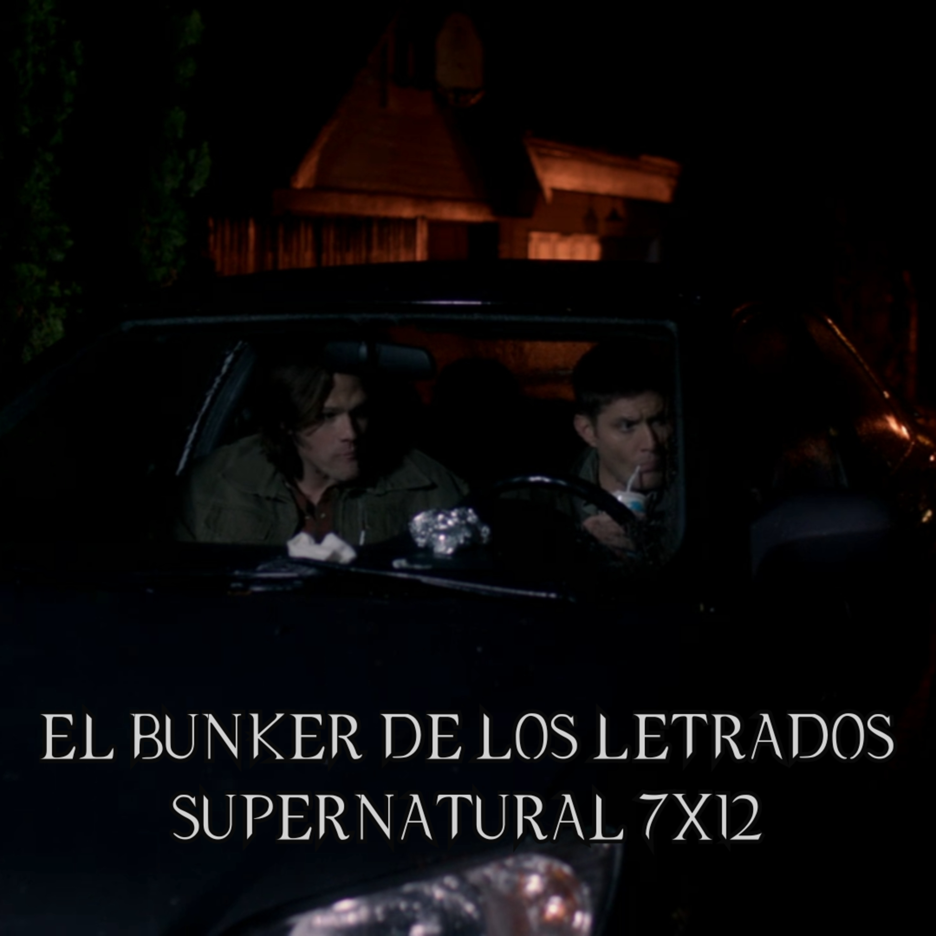 "Time After Time" Supernatural 7x12/ El Búnker De Los Letrados #144 episode artwork
