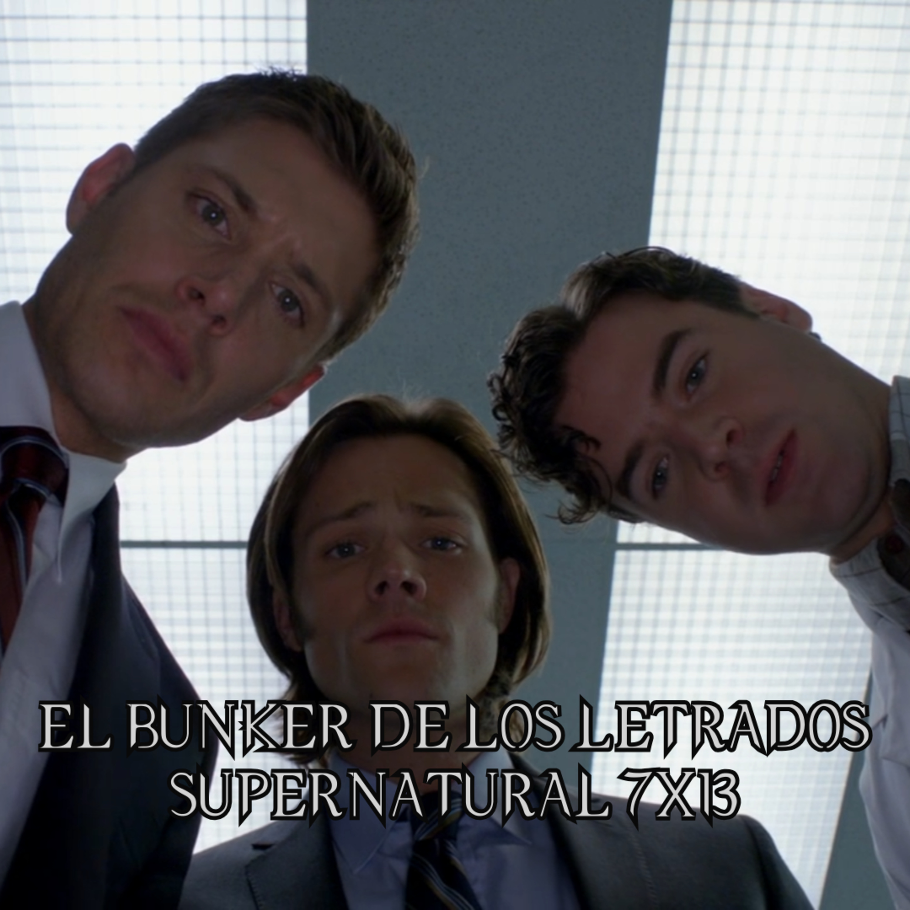 "The Slice Girls" Supernatural 7x13/ El Búnker De Los Letrados #145 episode artwork