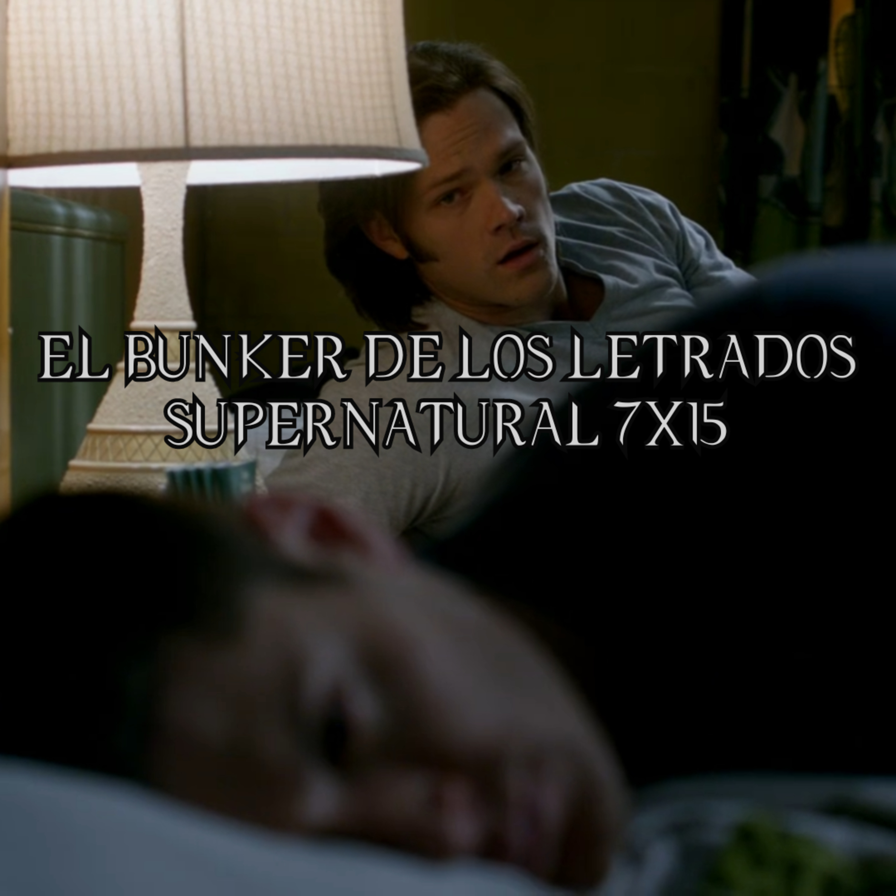 "Repo Man" Supernatural 7x15/ El Búnker De Los Letrados #147 episode artwork