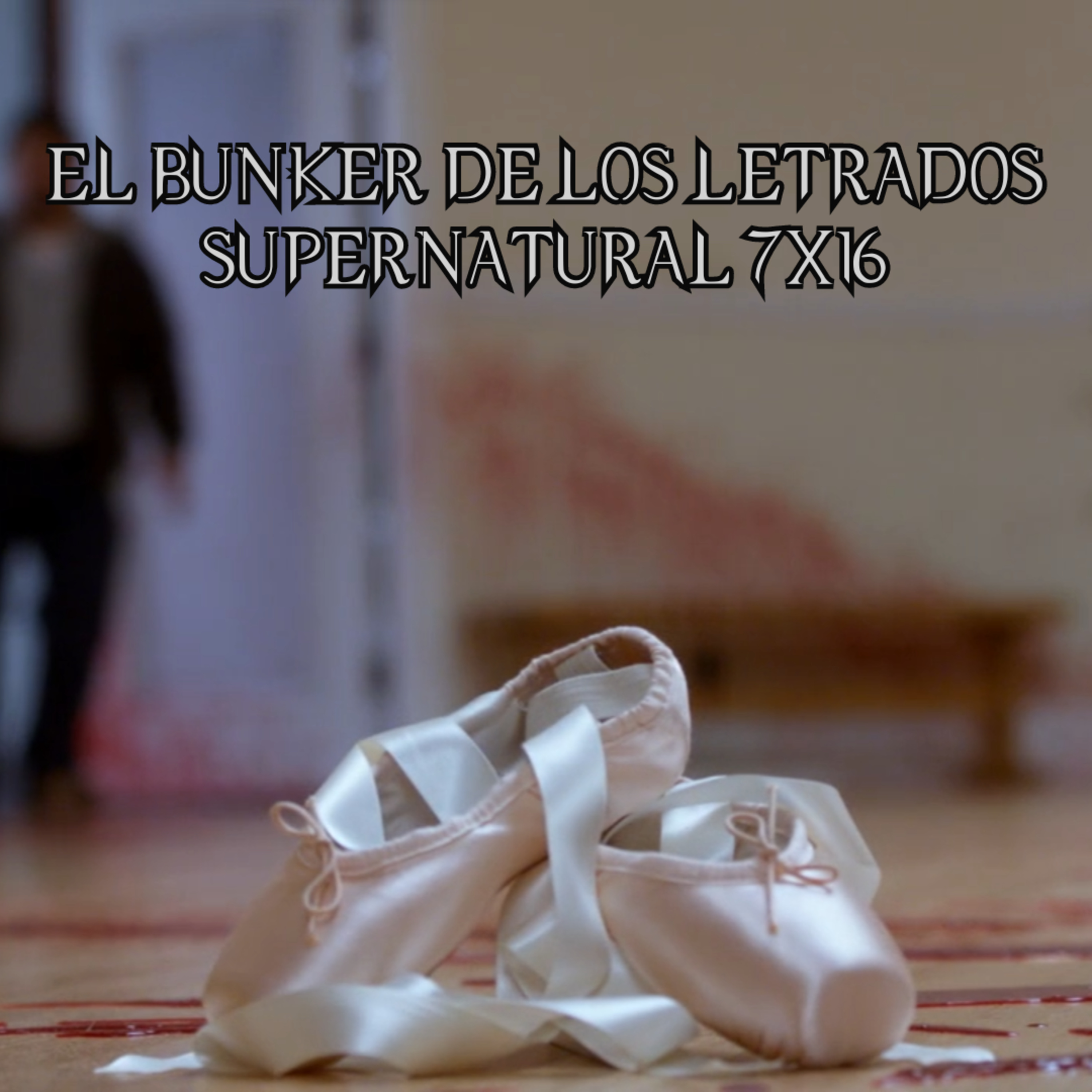 "Out With The Old" Supernatural 7x16/ El Búnker De Los Letrados #148 episode artwork
