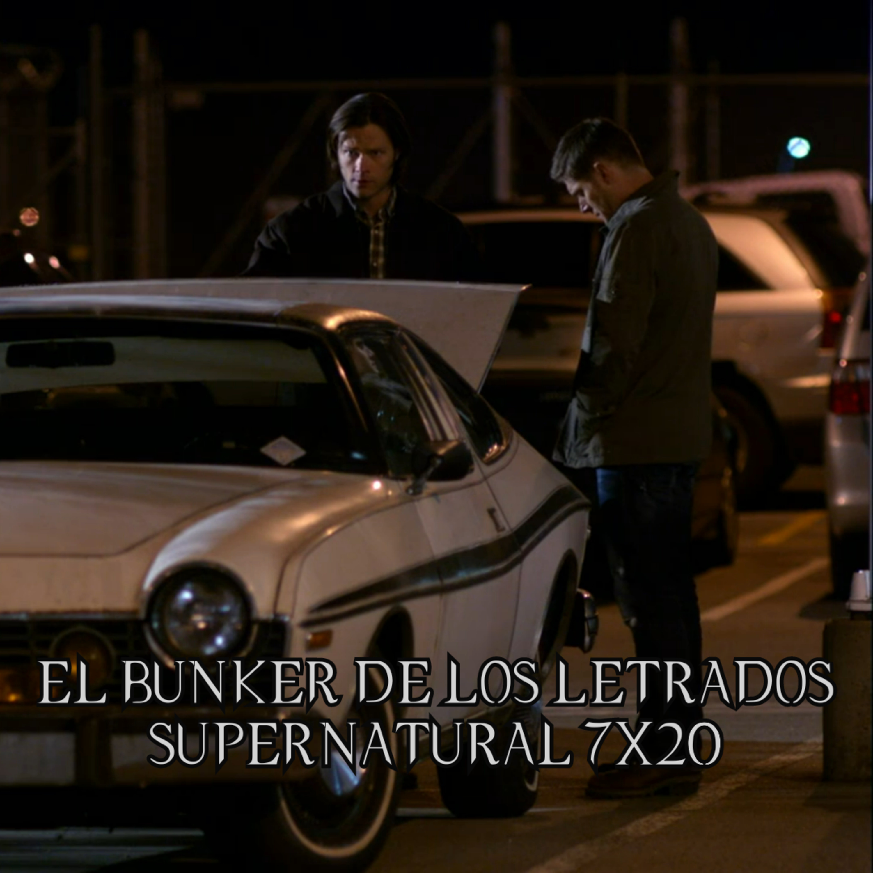 "The Girl With The Dungeons and Dragons Tattoo" Supernatural 7x20/ El Búnker De Los Letrados #152 episode artwork