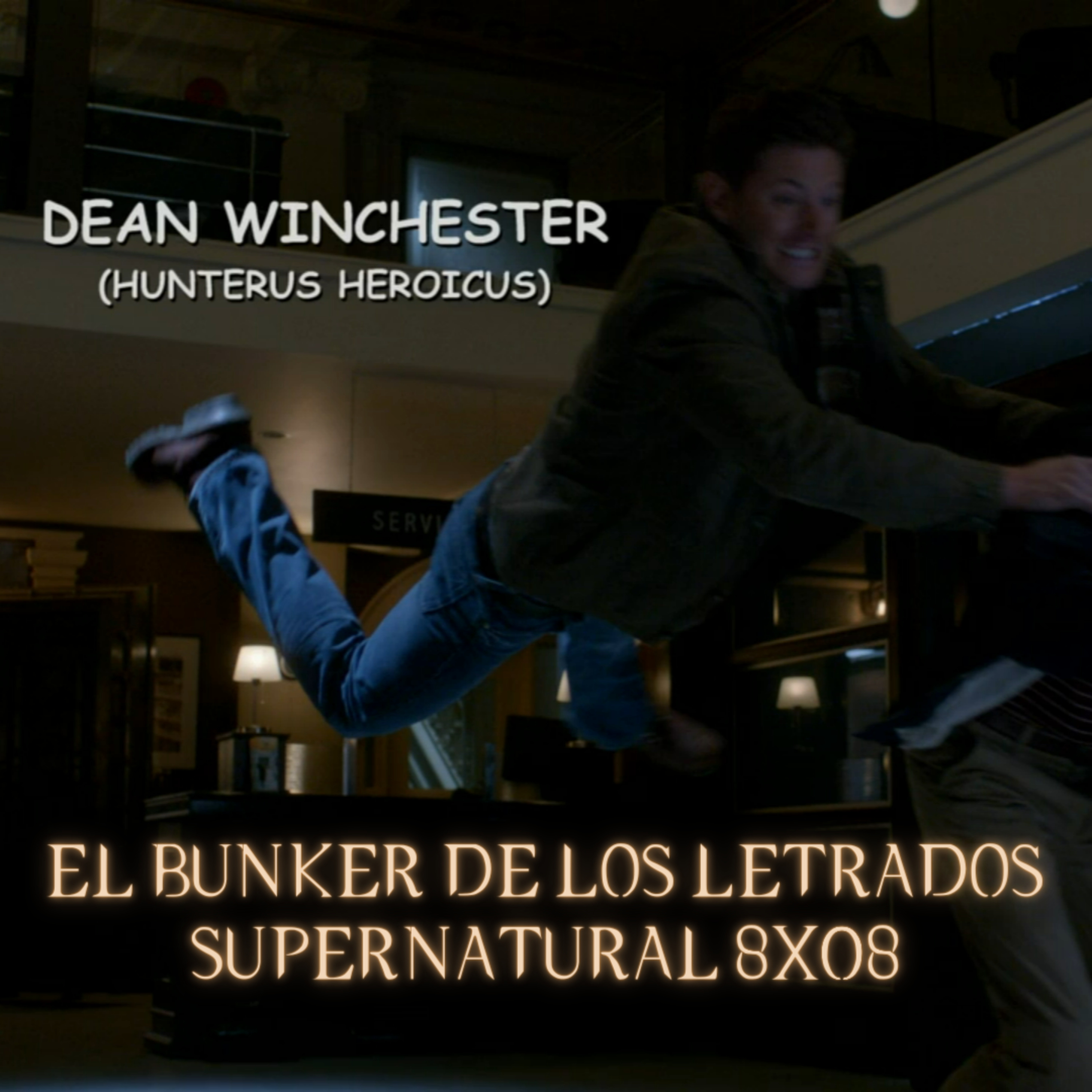 "Hunteri Heroici" Supernatural 8x08/ El Búnker De Los Letrados #164 episode artwork