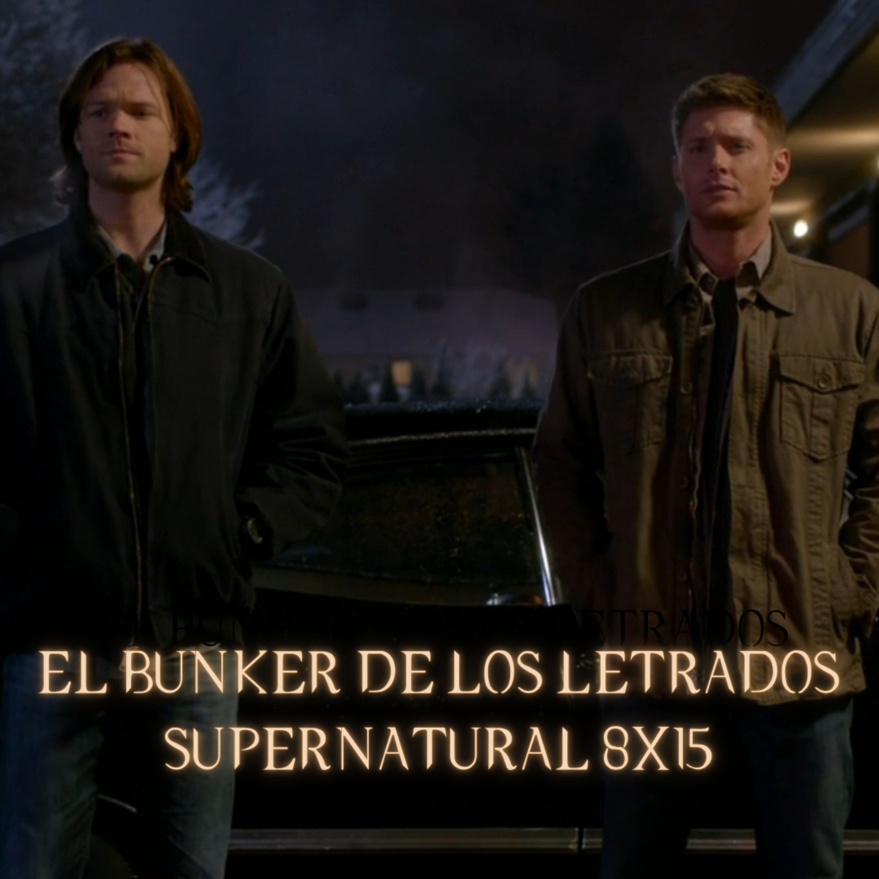 "Man's Best Friend With Benefits" Supernatural 8x15/ El Búnker De Los Letrados #171 episode artwork