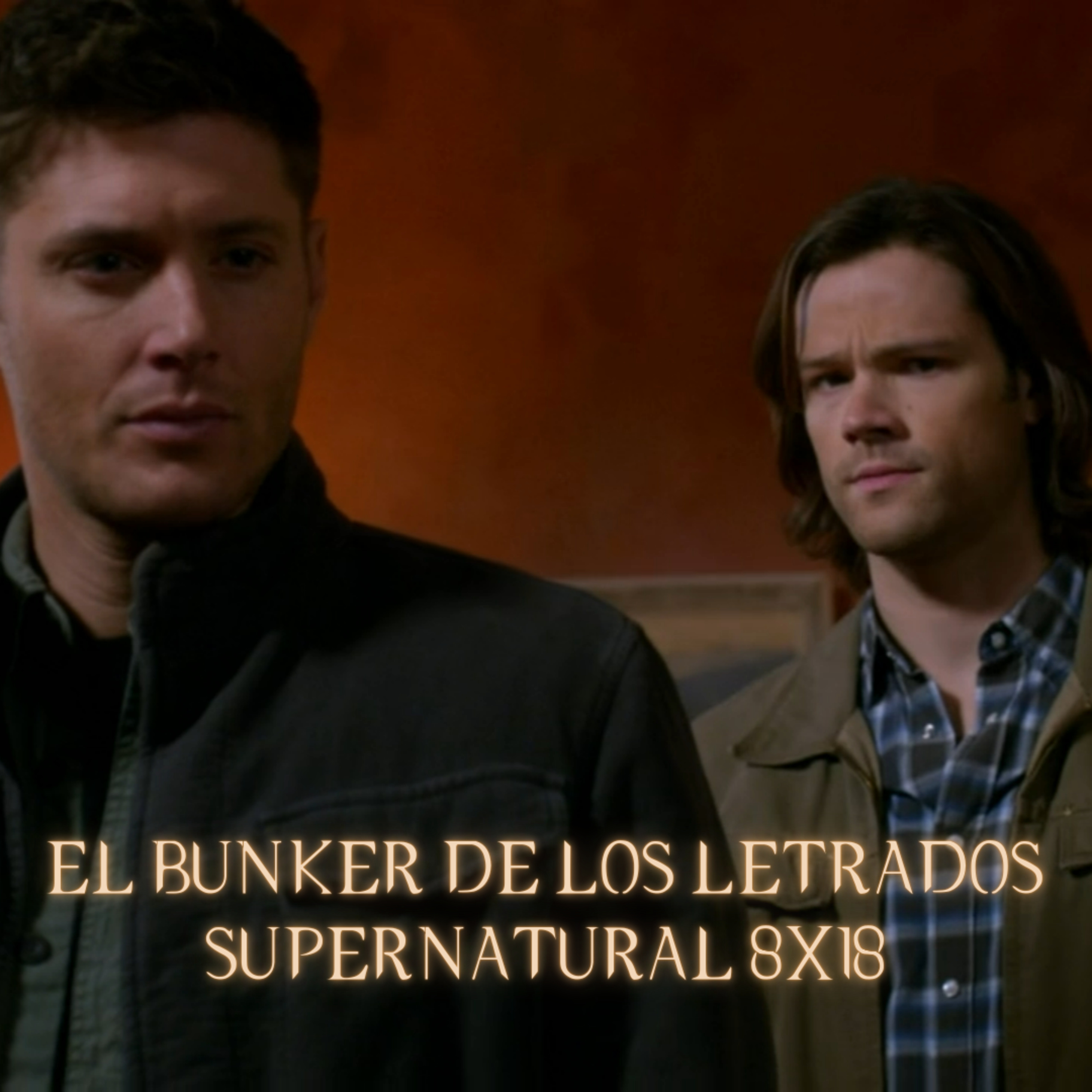 "Freaks and Geeks" Supernatural 8x18/ El Búnker De Los Letrados #174 episode artwork