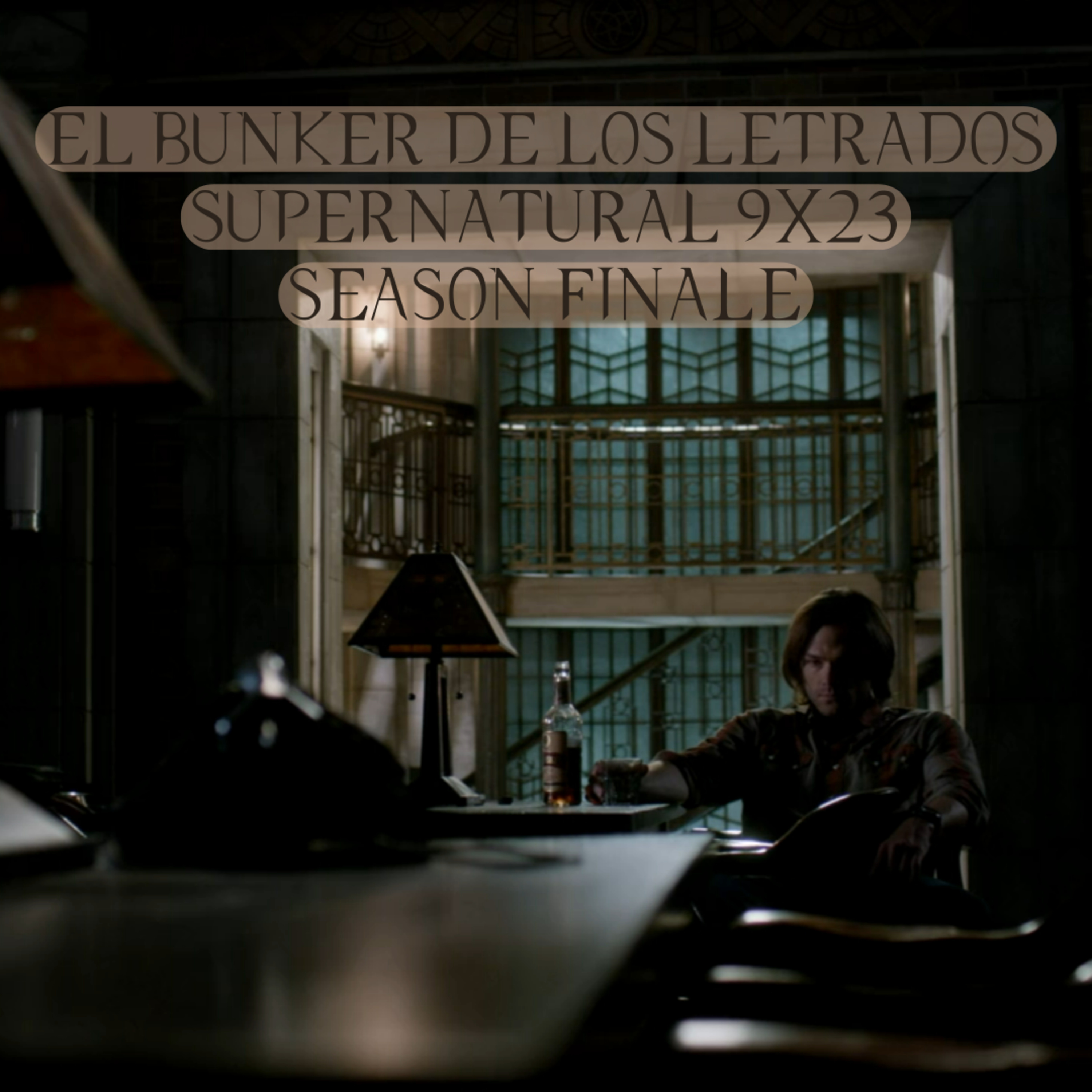 "Do You Believe In Miracles?" Supernatural 9x23/ El Búnker De Los Letrados #203 episode artwork
