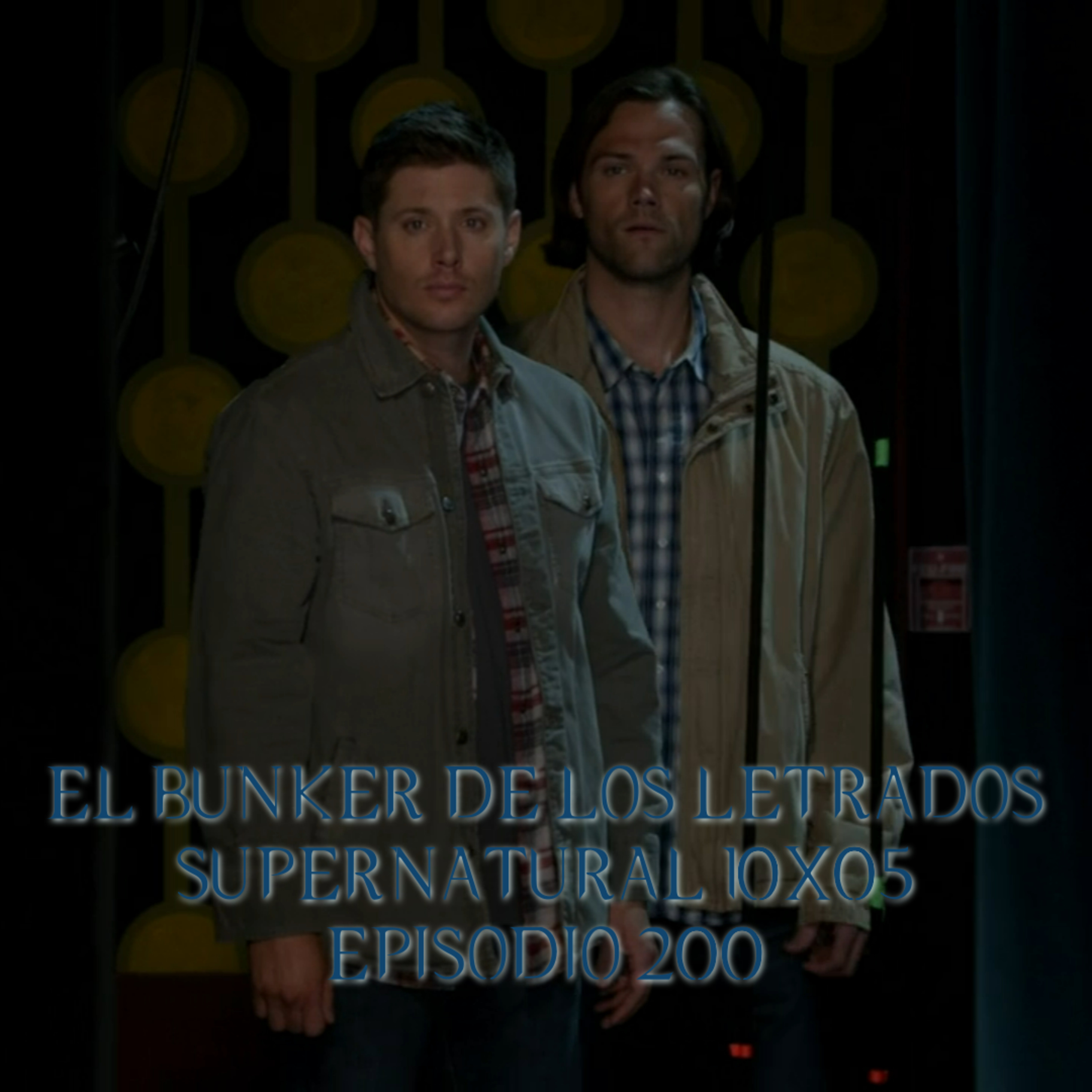 "Fan Fiction" Supernatural 10x05/ El Búnker De Los Letrados #209 episode artwork