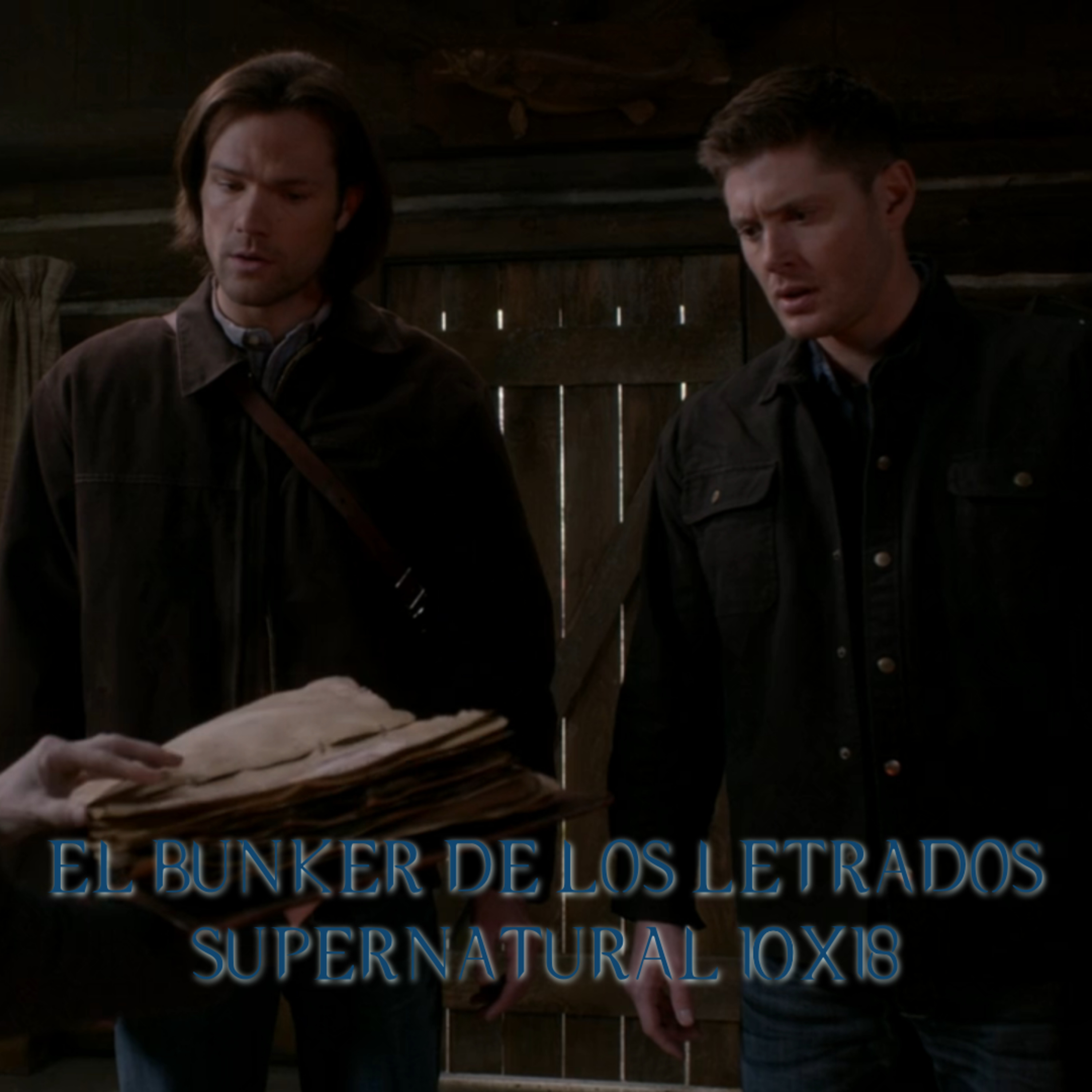 "Book of the Damned" Supernatural 10x18/ El Búnker De Los Letrados #222 episode artwork