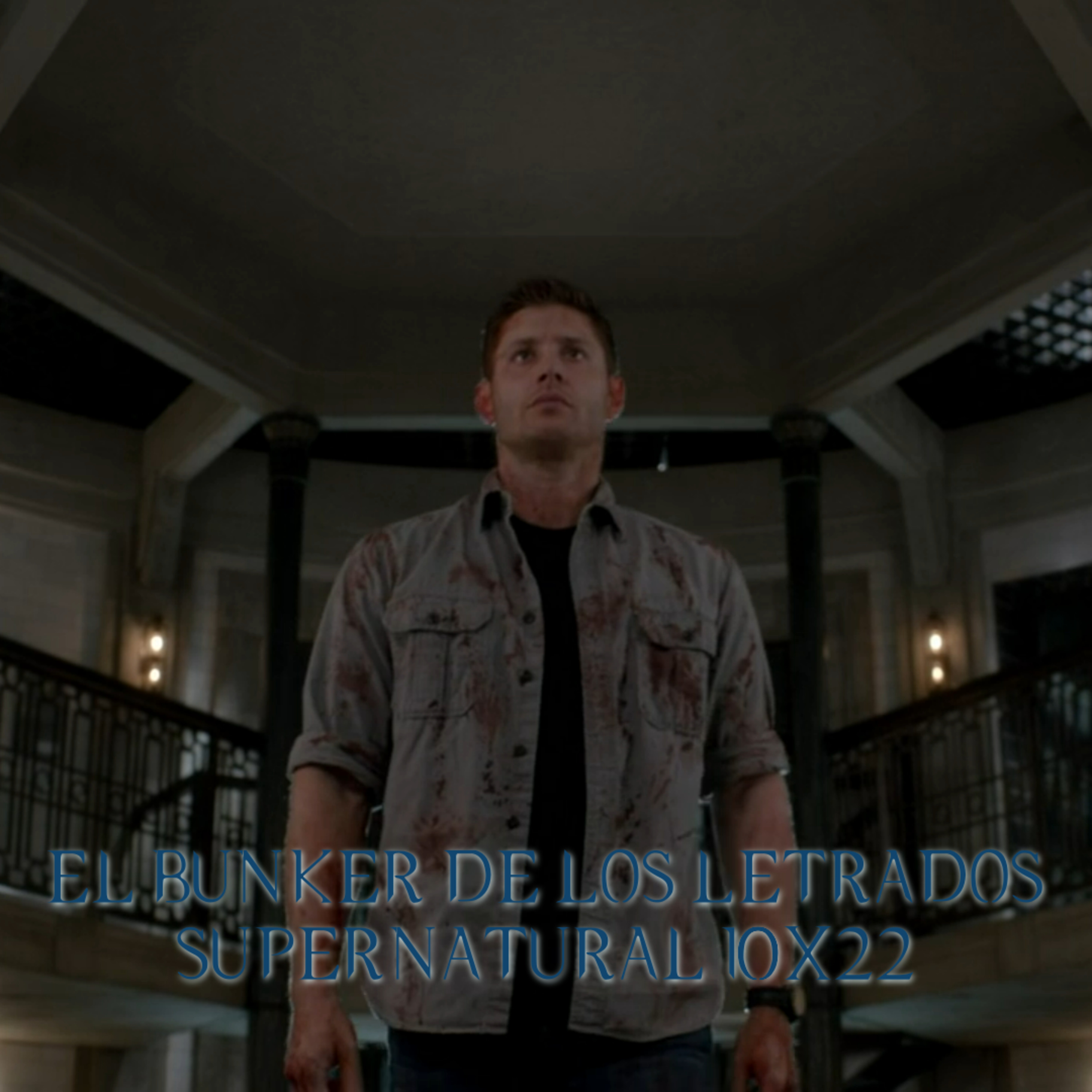 "The Prisoner" Supernatural 10x22/ El Búnker De Los Letrados #226 episode artwork
