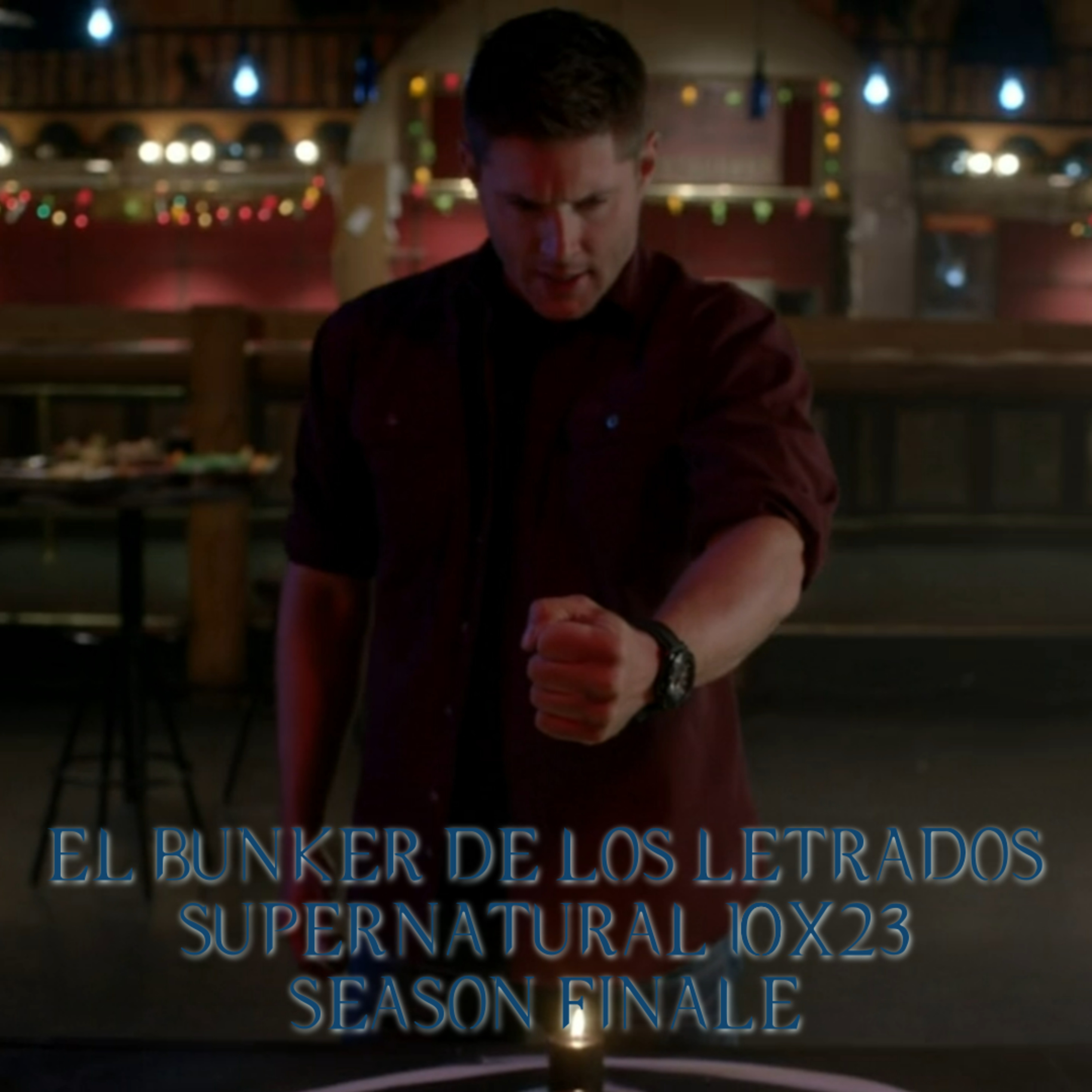 "Brother's Keeper" Supernatural 10x23/ El Búnker De Los Letrados #227 episode artwork