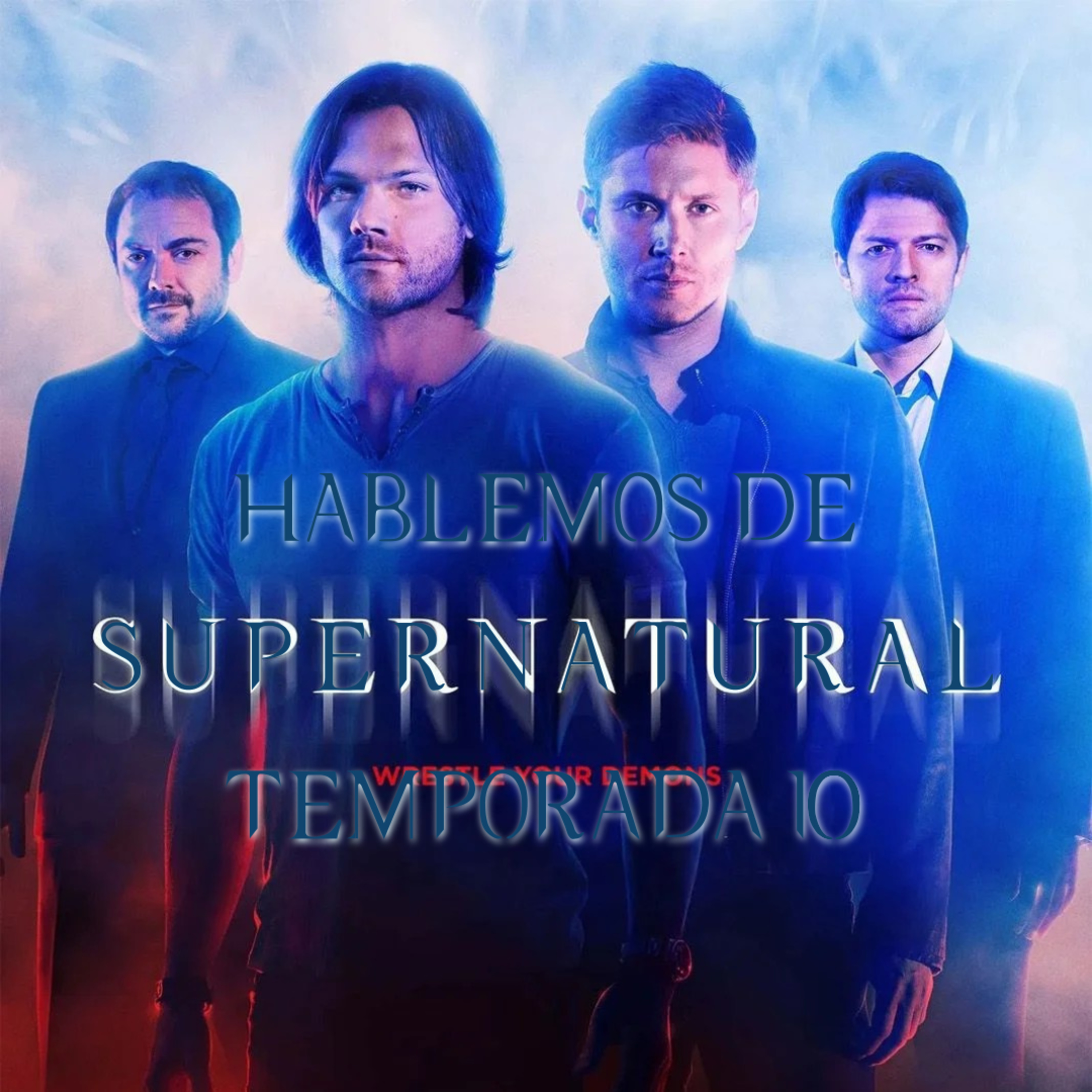 HABLEMOS DE LA TEMPORADA 10 DE SUPERNATURAL #230 episode artwork