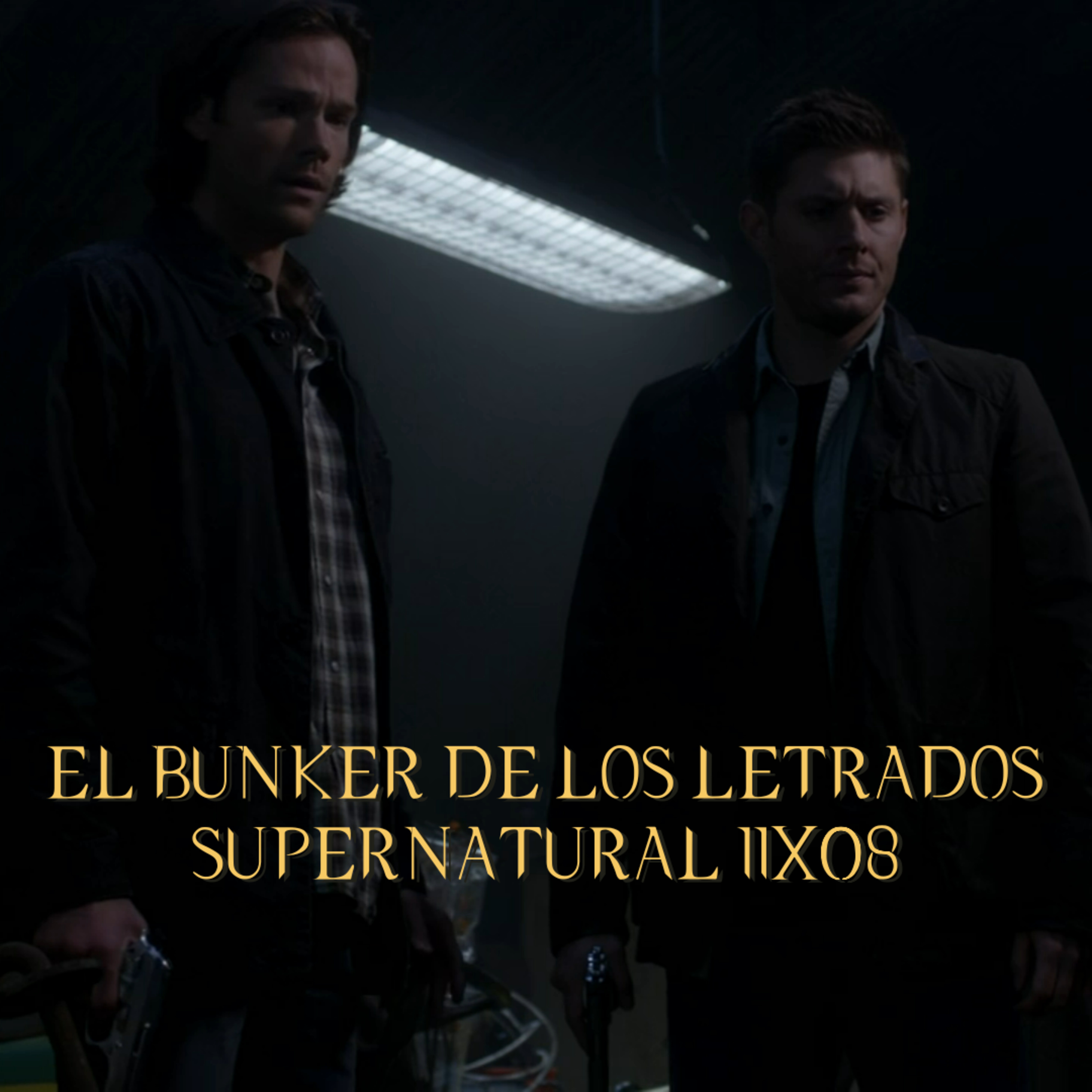 "Just My Imagination" Supernatural 11x08/ El Búnker De Los Letrados #236 episode artwork