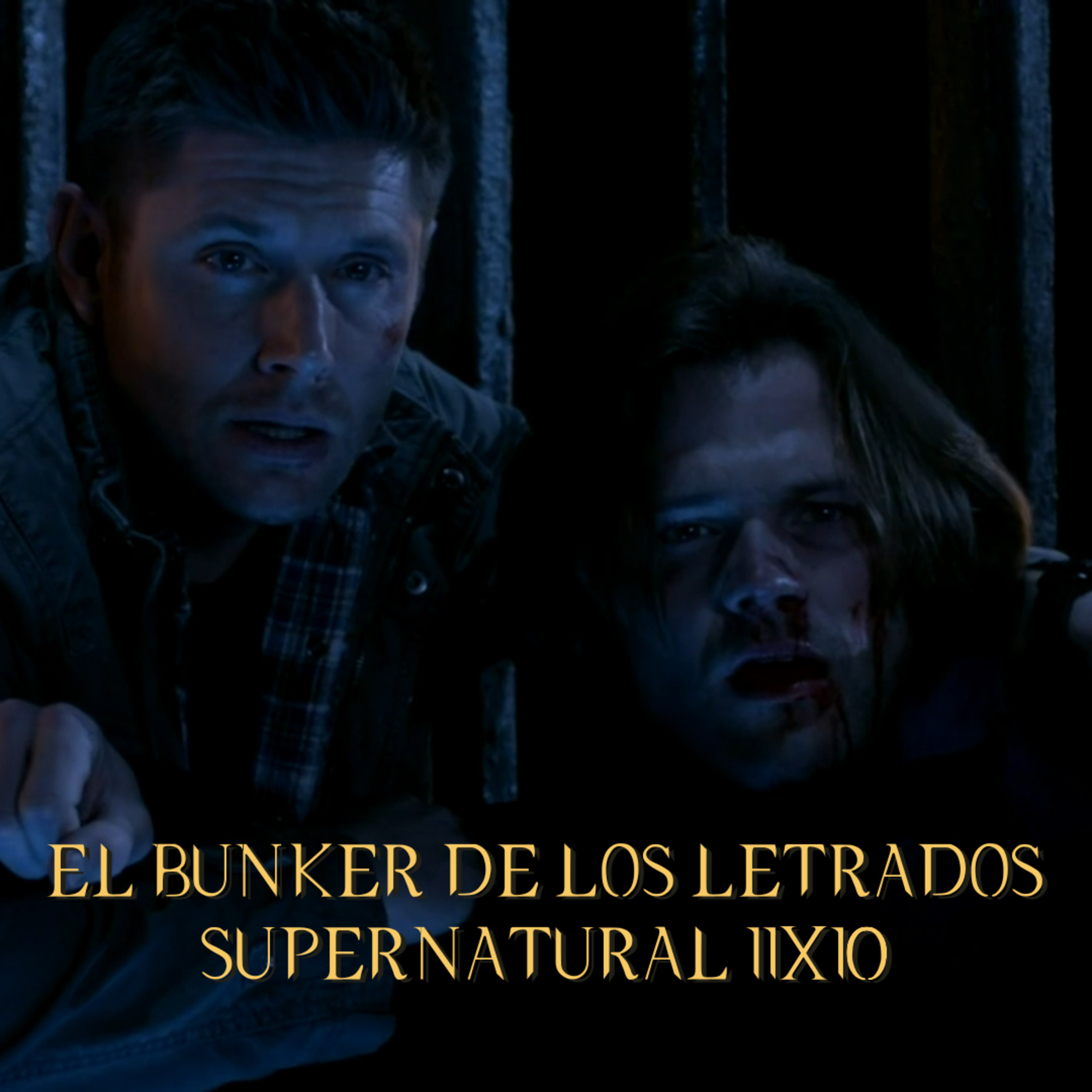 "The Devil in the Details" Supernatural 11x10/ El Búnker De Los Letrados #238 episode artwork