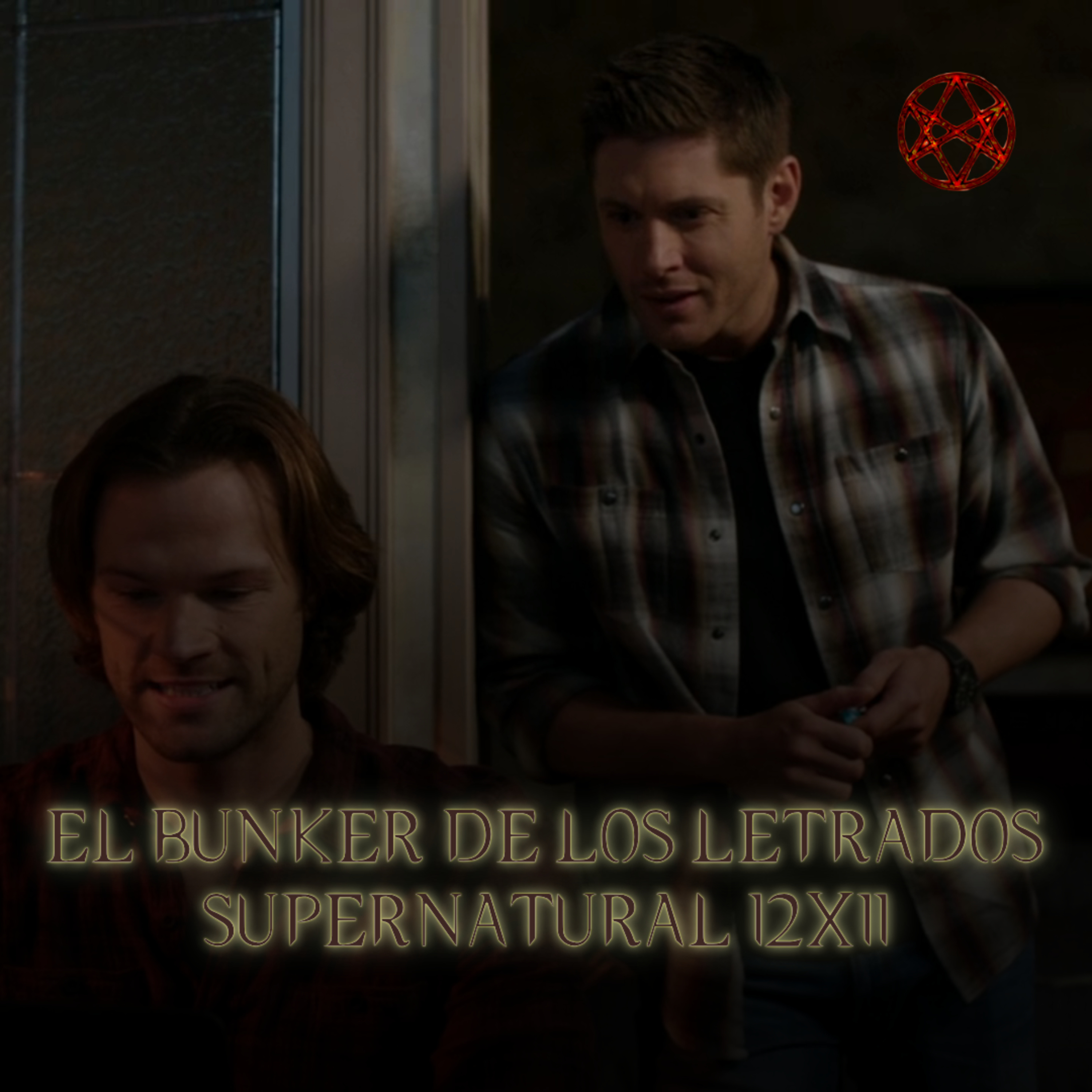 "Regarding Dean" Supernatural 12x11/ El Búnker De Los Letrados #263 episode artwork