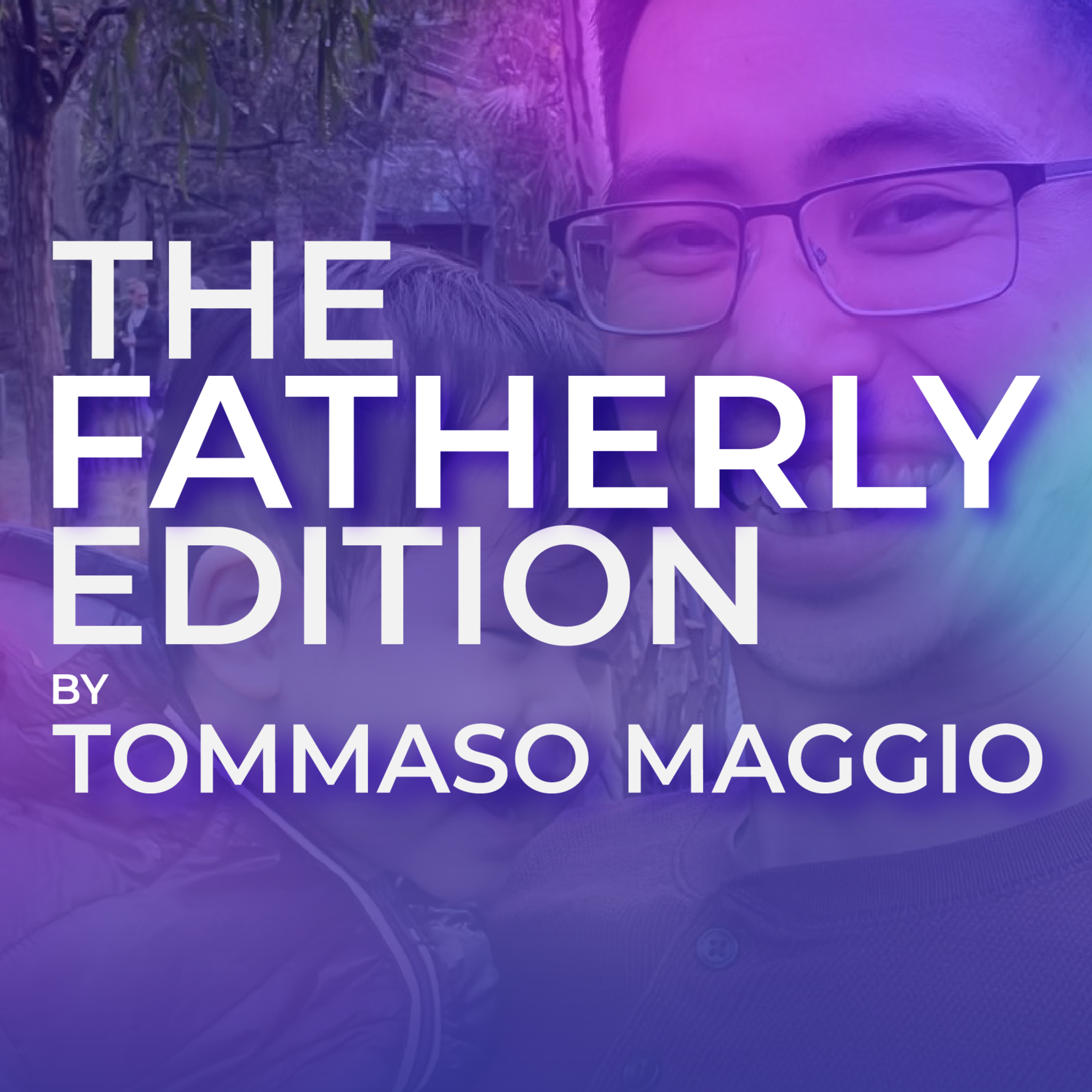 THE FATHERLY EDITION