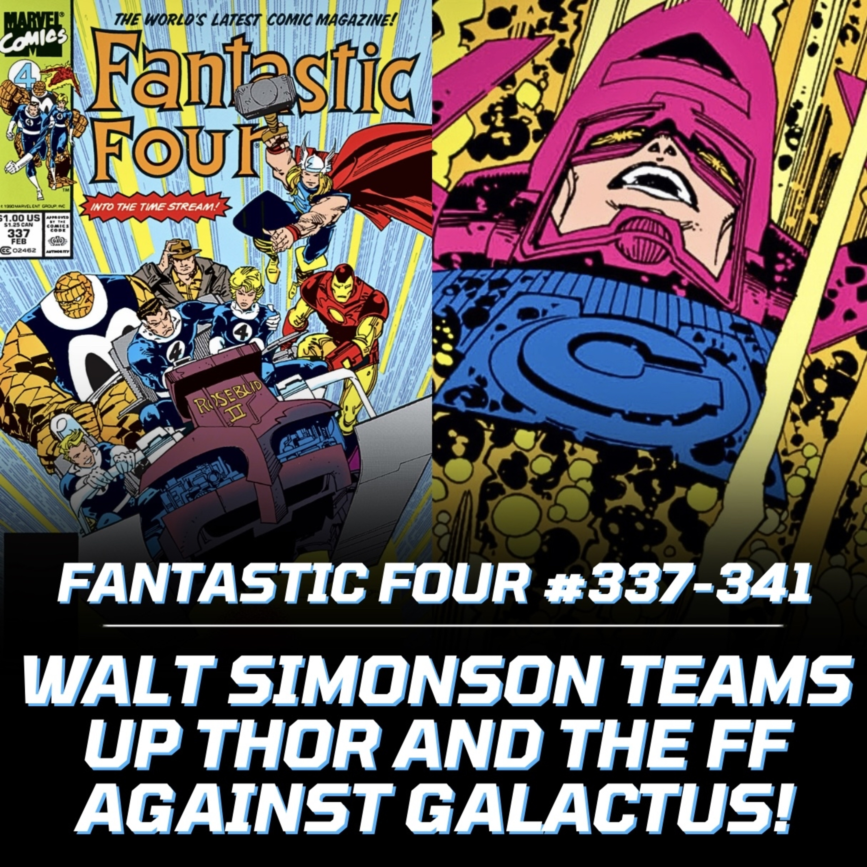 Fantastic Four #337-341 | Walt Simonson Teams Up Thor and the FF Against Galactus!