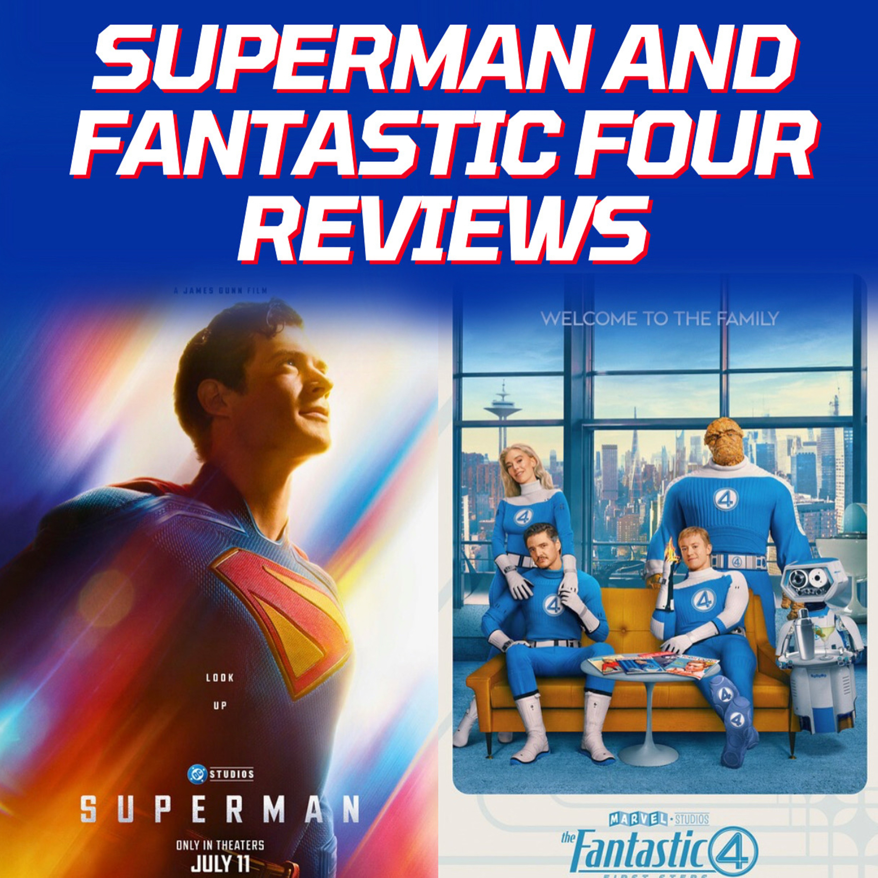 Superman and Fantastic Four Reviews | Did DC and Marvel Deliver With Their Summer Blockbusters?