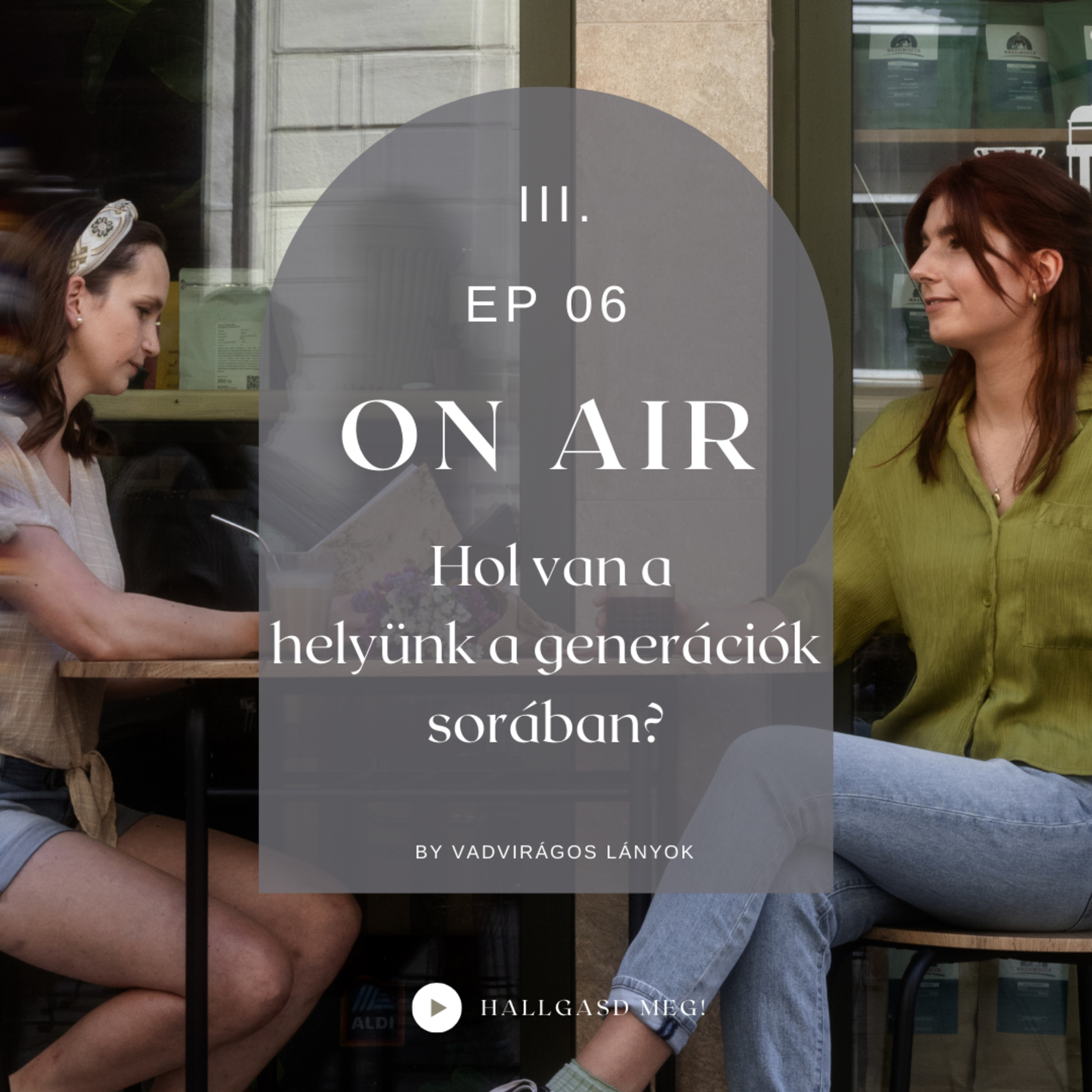 S03E06 - Hol van a helyünk a generációk sorában?