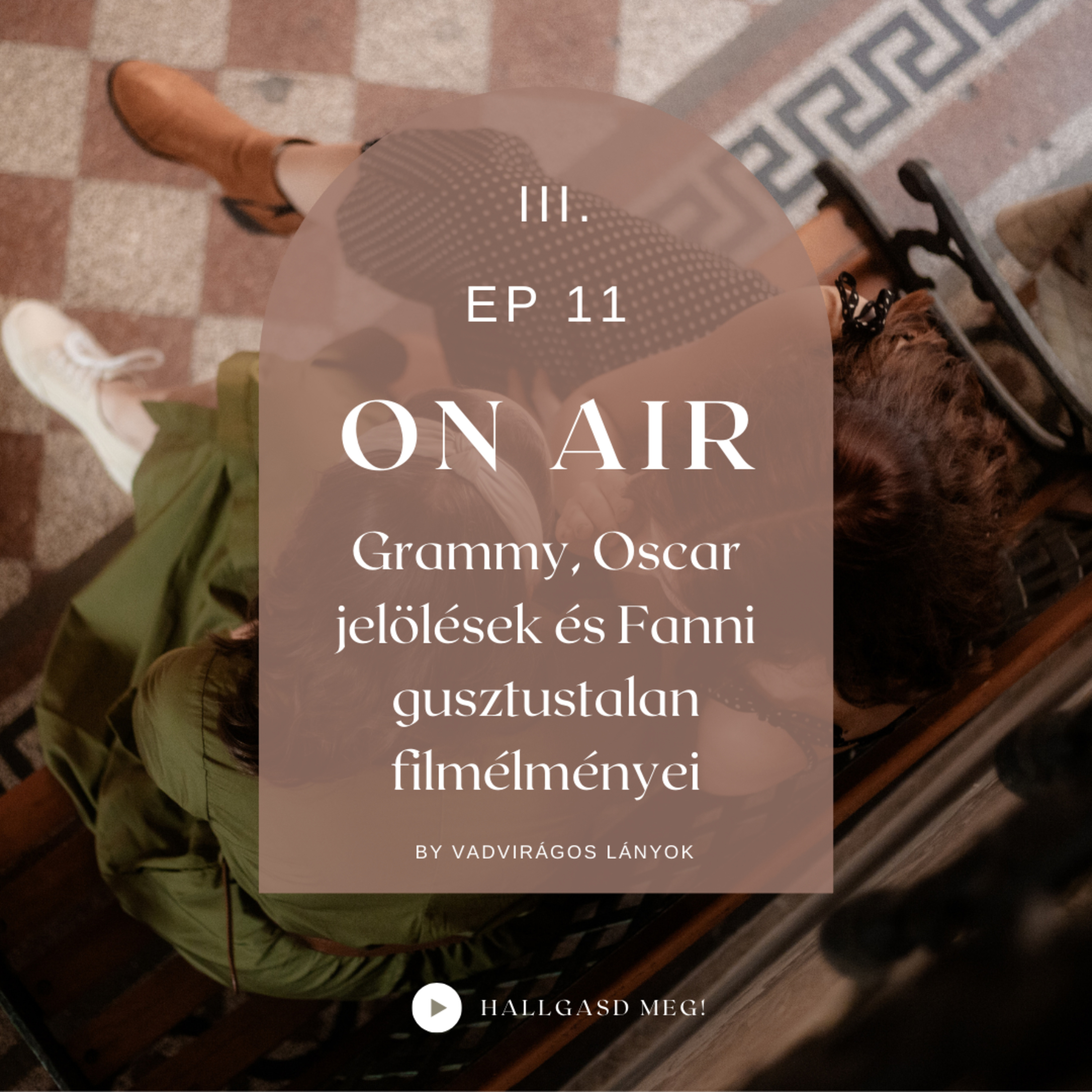 S03E11 - Grammy, Oscar jelölések és Fanni gusztustalan filmélményei