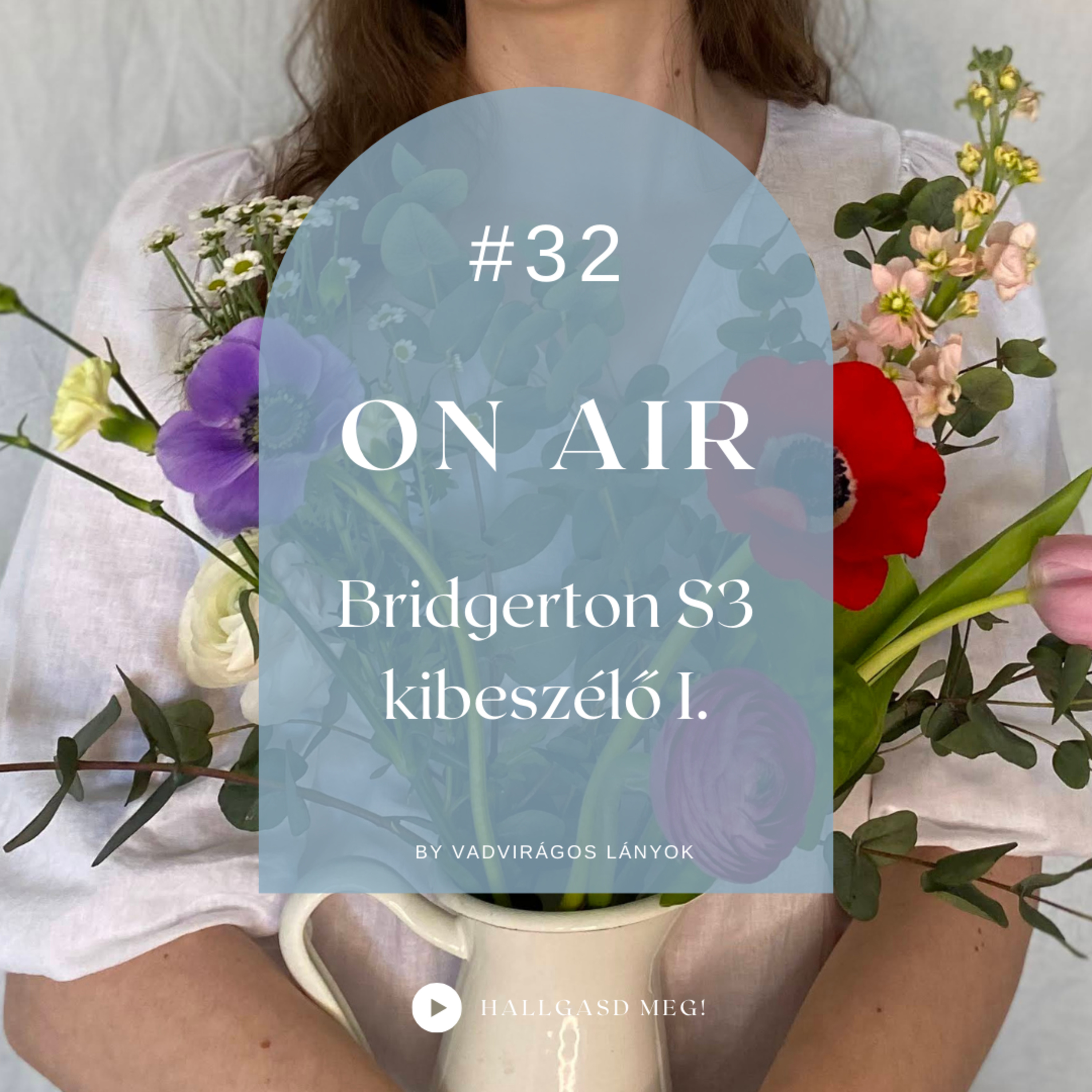 #32 On Air - Bridgerton S3 kibeszélő I.