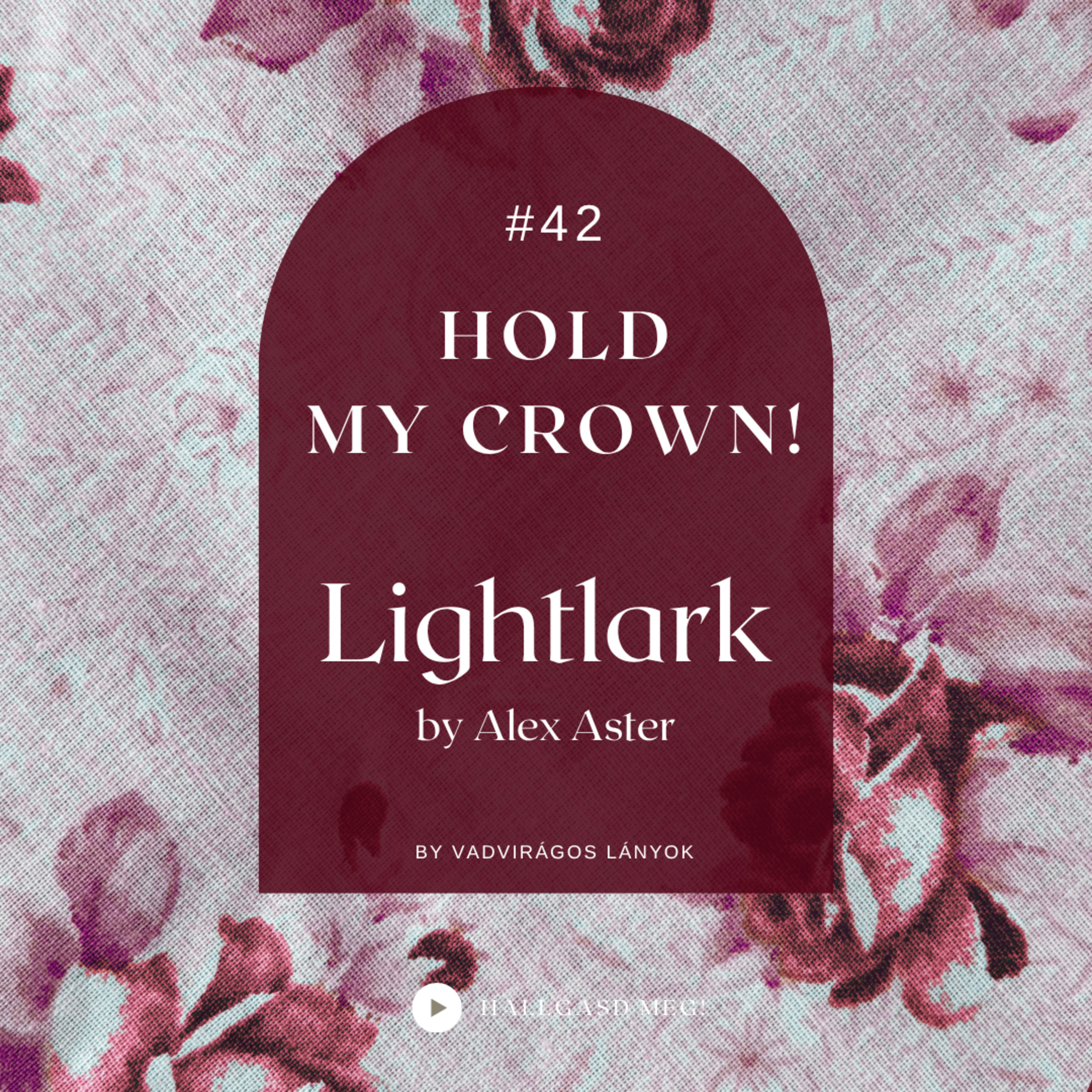 #42 - Hold My Crown! - Lightlark
