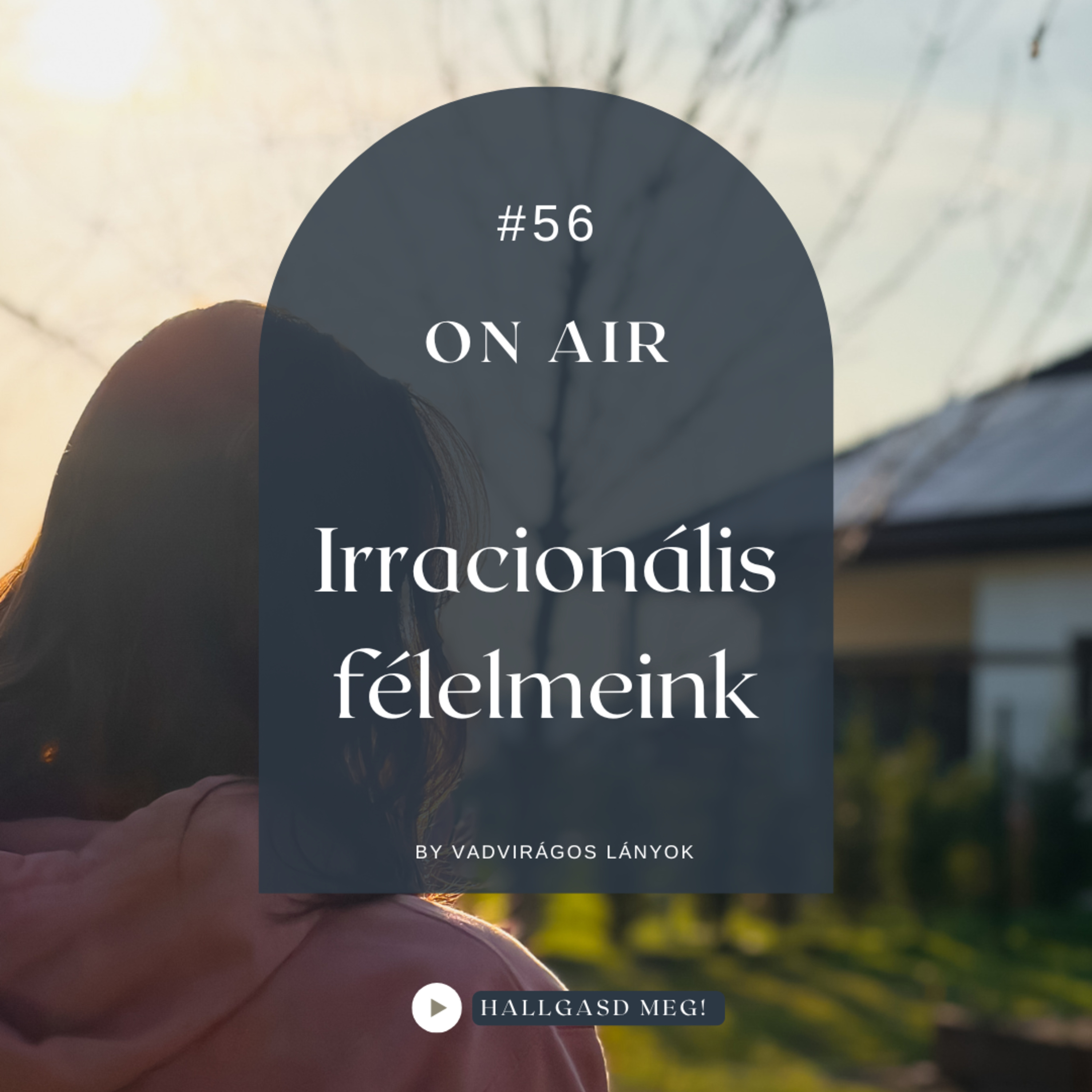 #56 - On Air - Irracionális félelmeink