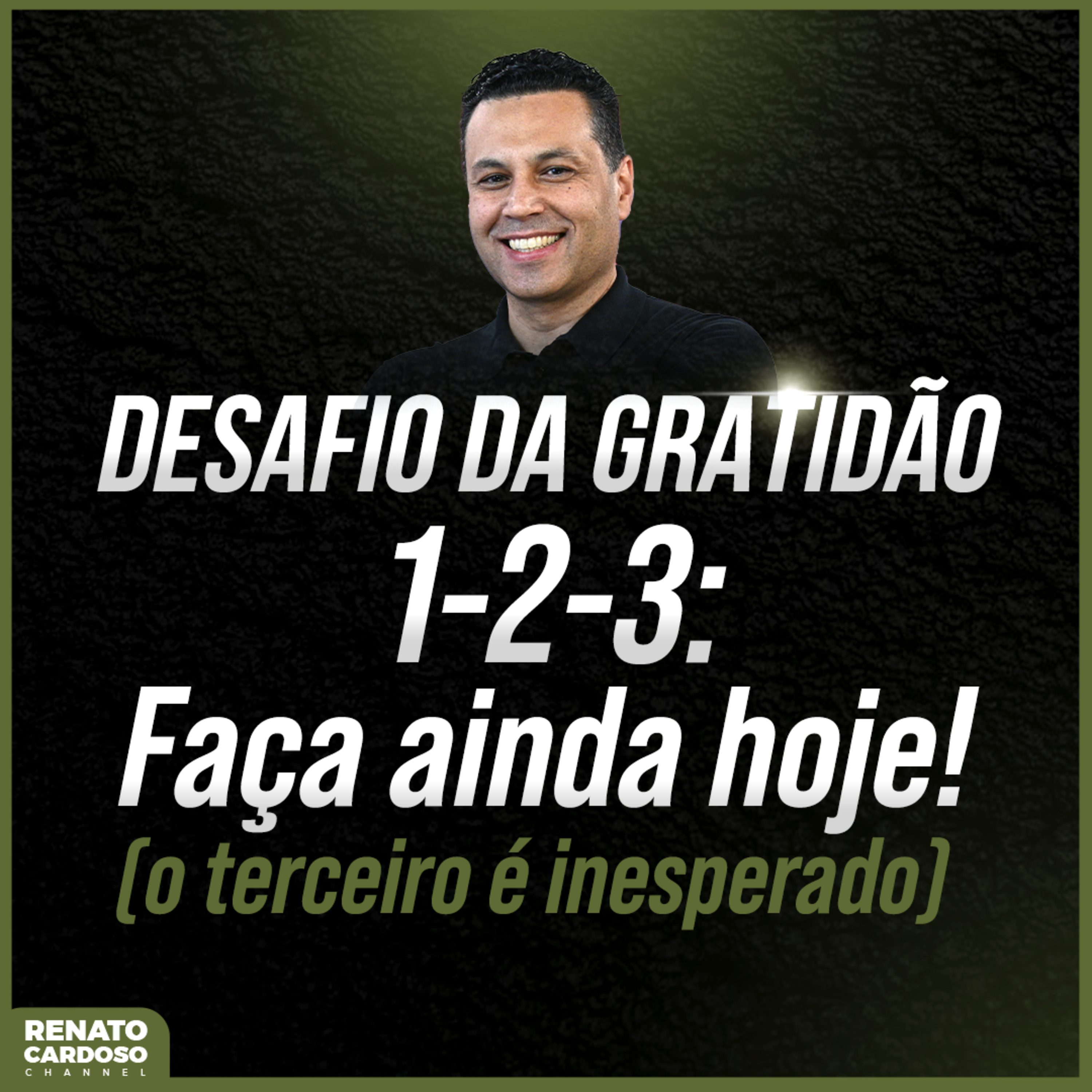 Imagem de capa - #887: DESAFIO DA GRATIDÃO 1-2-3: Faça ainda hoje! (o terceiro é inesperado)