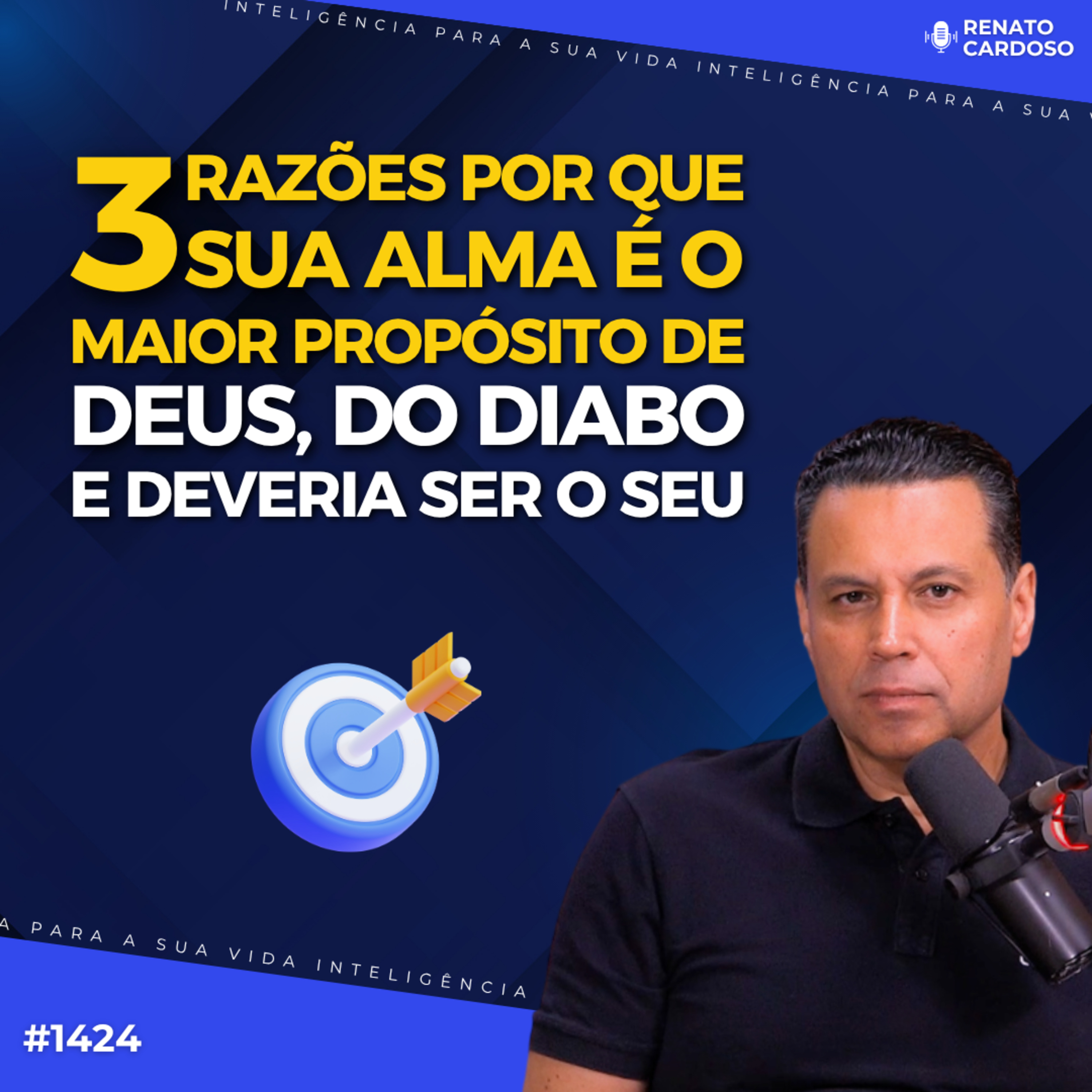 #1424: 3 RAZÕES POR QUE SUA ALMA É O MAIOR PROPÓSITO DE DEUS, DO DIABO E DEVERIA SER O SEU #1424: 3 RAZÕES POR QUE SUA ALMA É O MAIOR PROPÓSITO DE DEUS, DO DIABO E DEVERIA SER O SEU