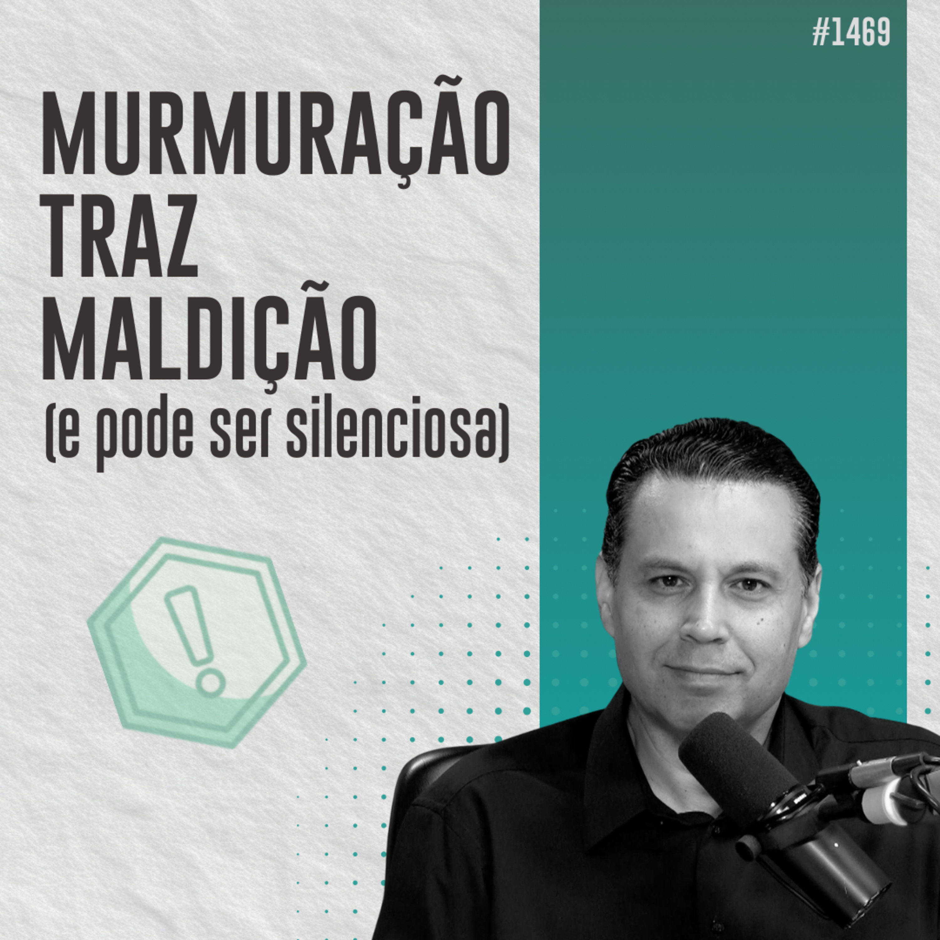 #1469: MURMURAÇÃO TRAZ MALDIÇÃO (e pode ser silenciosa)