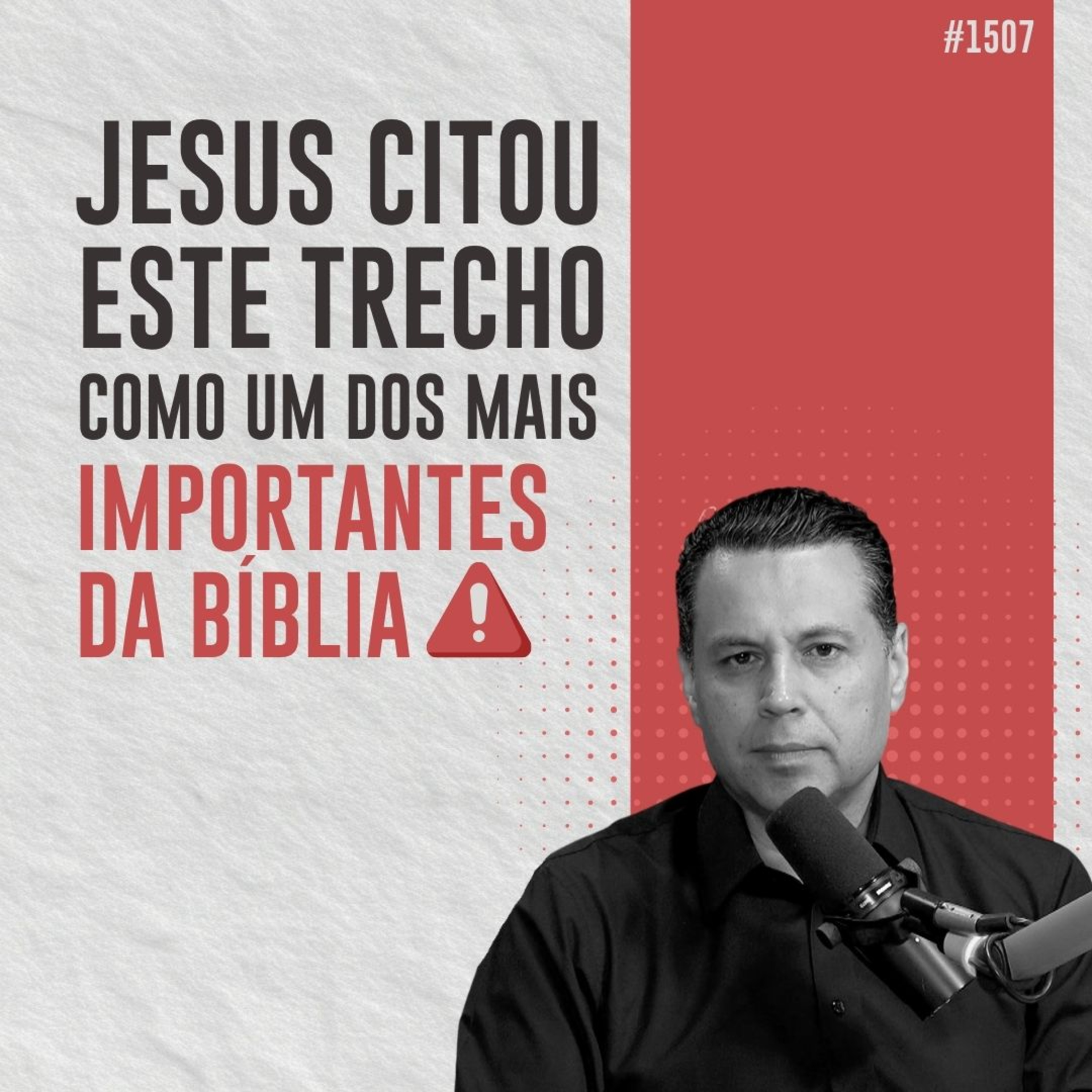 #1507: JESUS CITOU ESTE TRECHO COMO UM DOS MAIS IMPORTANTES DA BÍBLIA