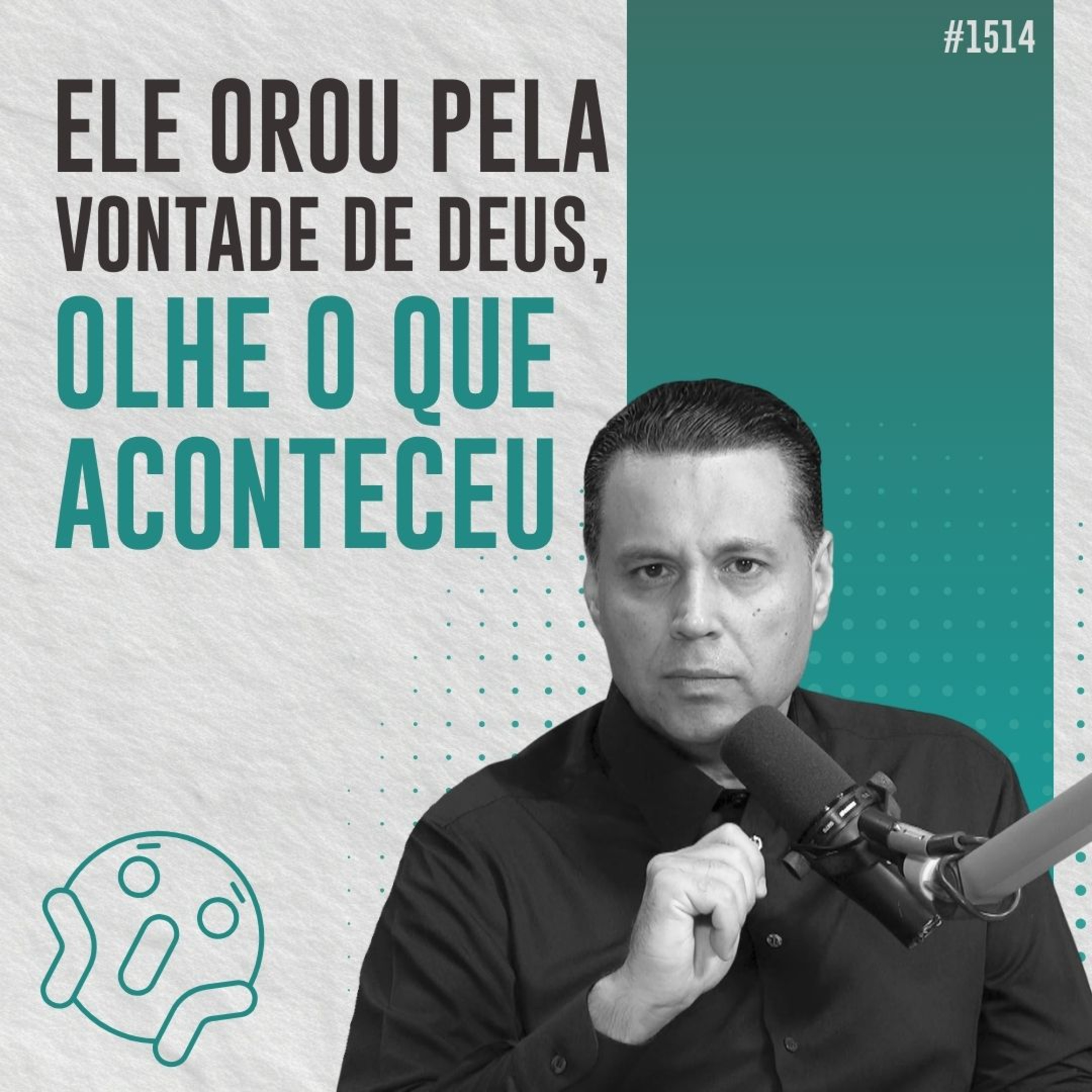 #1514: ELE OROU PELA VONTADE DE DEUS, OLHE O QUE ACONTECEU