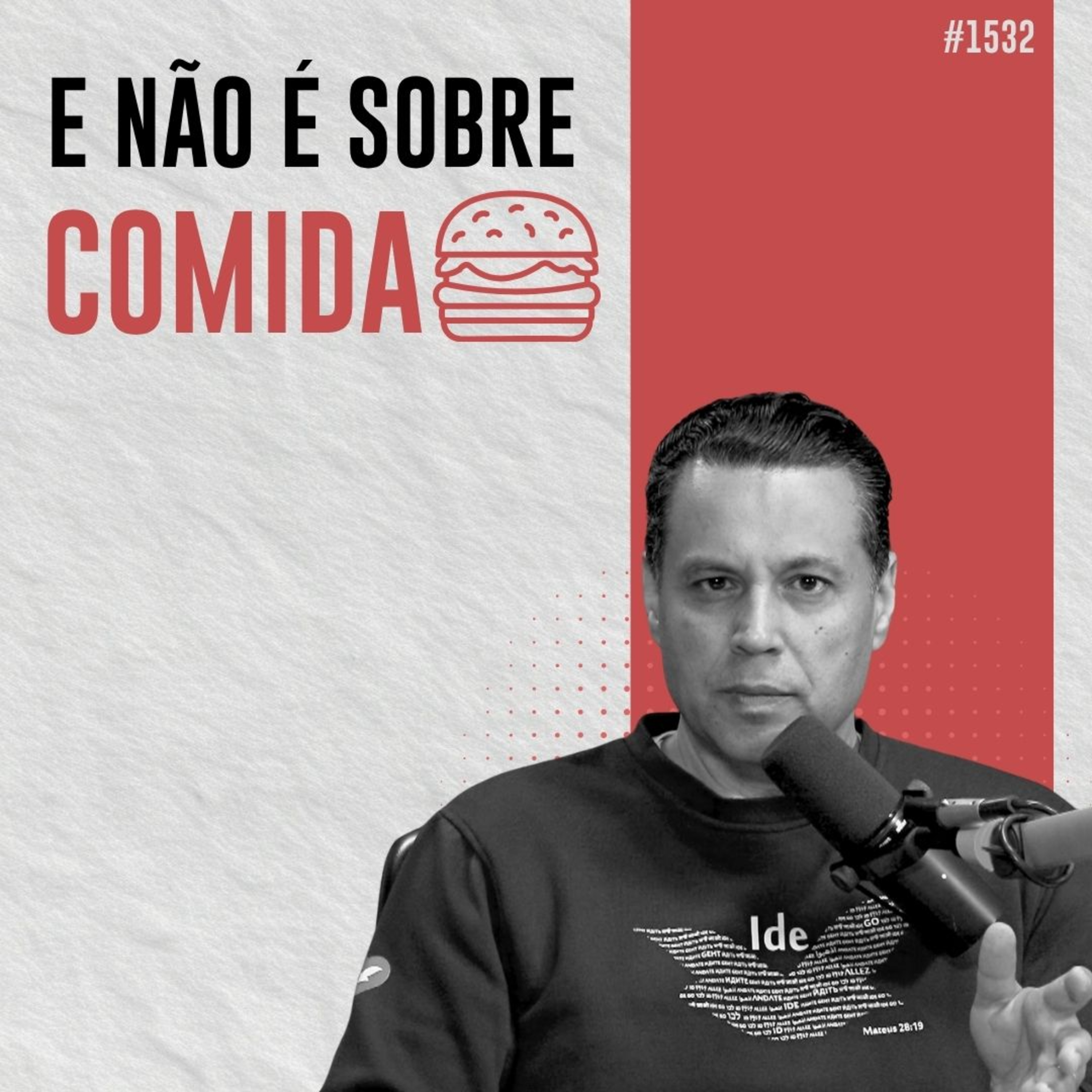 #1532: COMI, MAS AINDA TENHO FOME