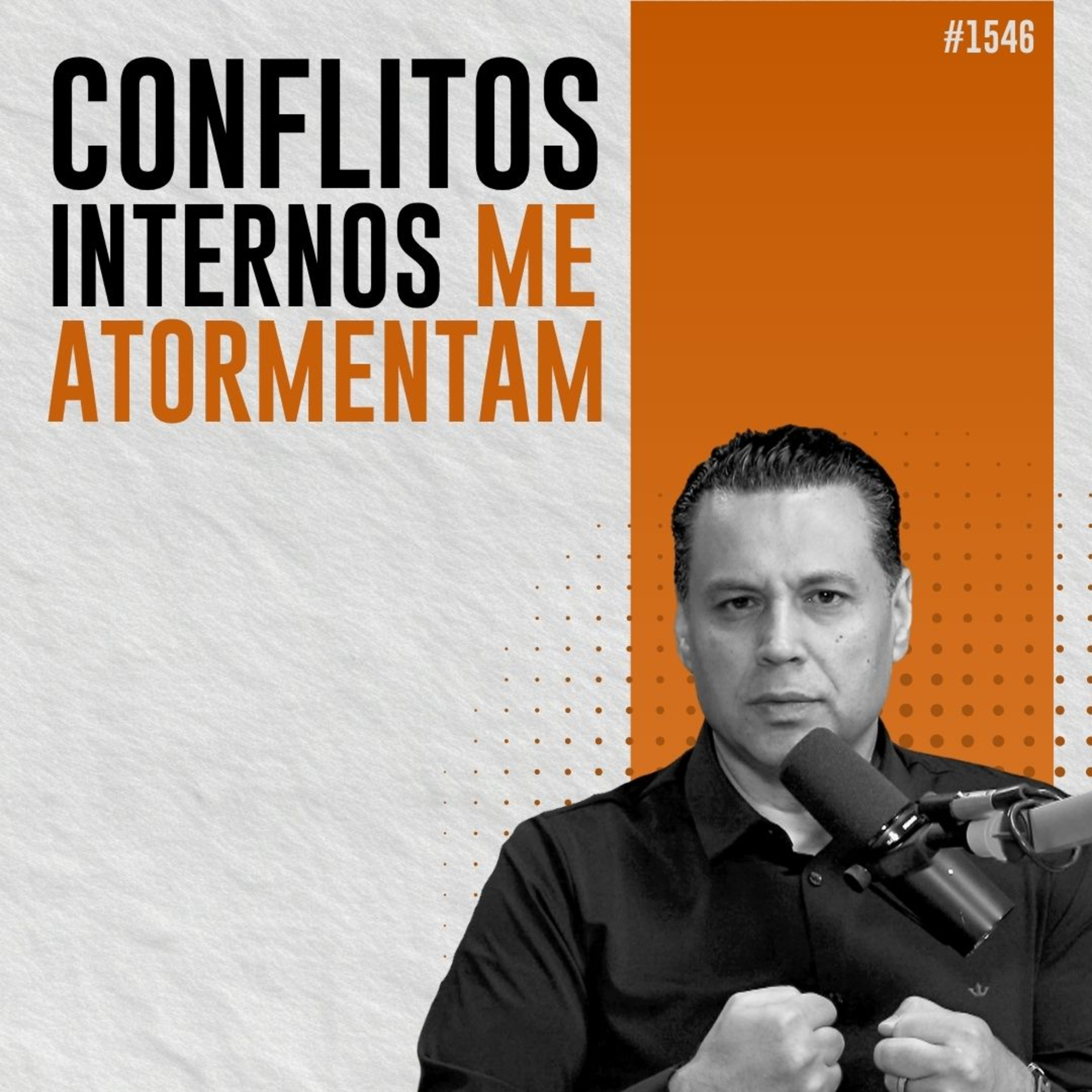 #1546: COMO VENCER DÚVIDAS E CONFLITOS INTERNOS