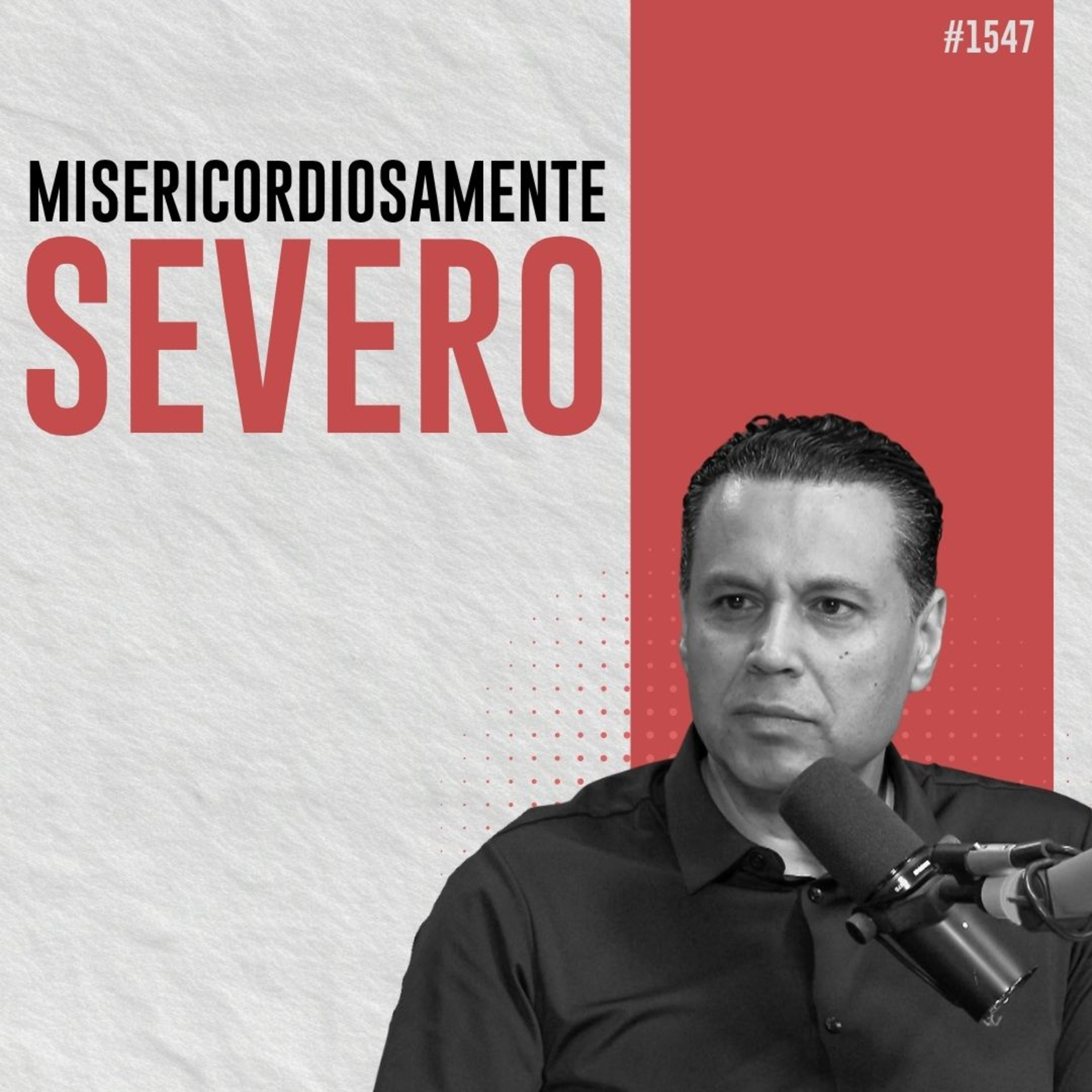 #1347: SEVERAMENTE MISERICORDIOSO