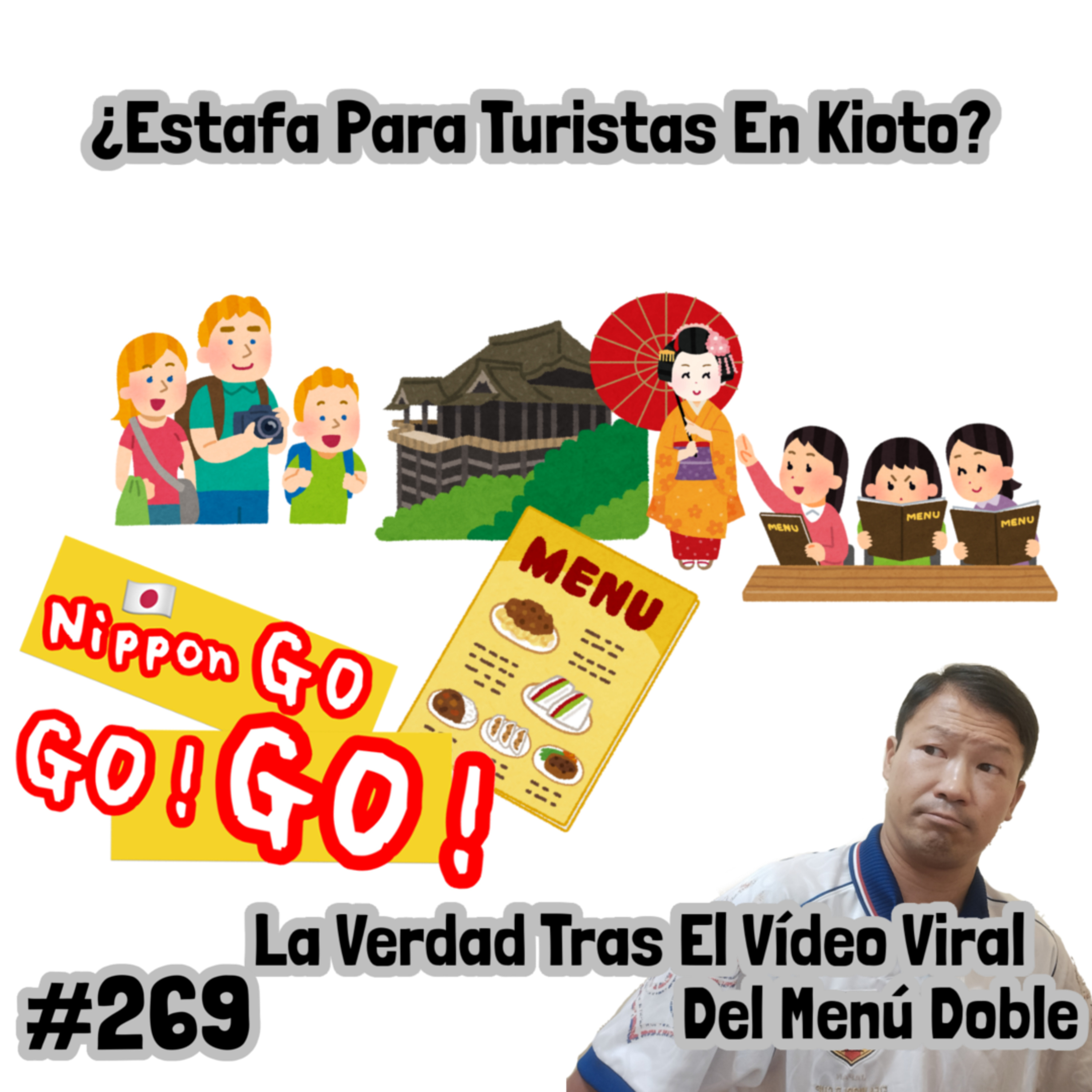 #269 | ¿Estafa para turistas en Kioto? La verdad tras el vídeo viral del menú doble episode artwork