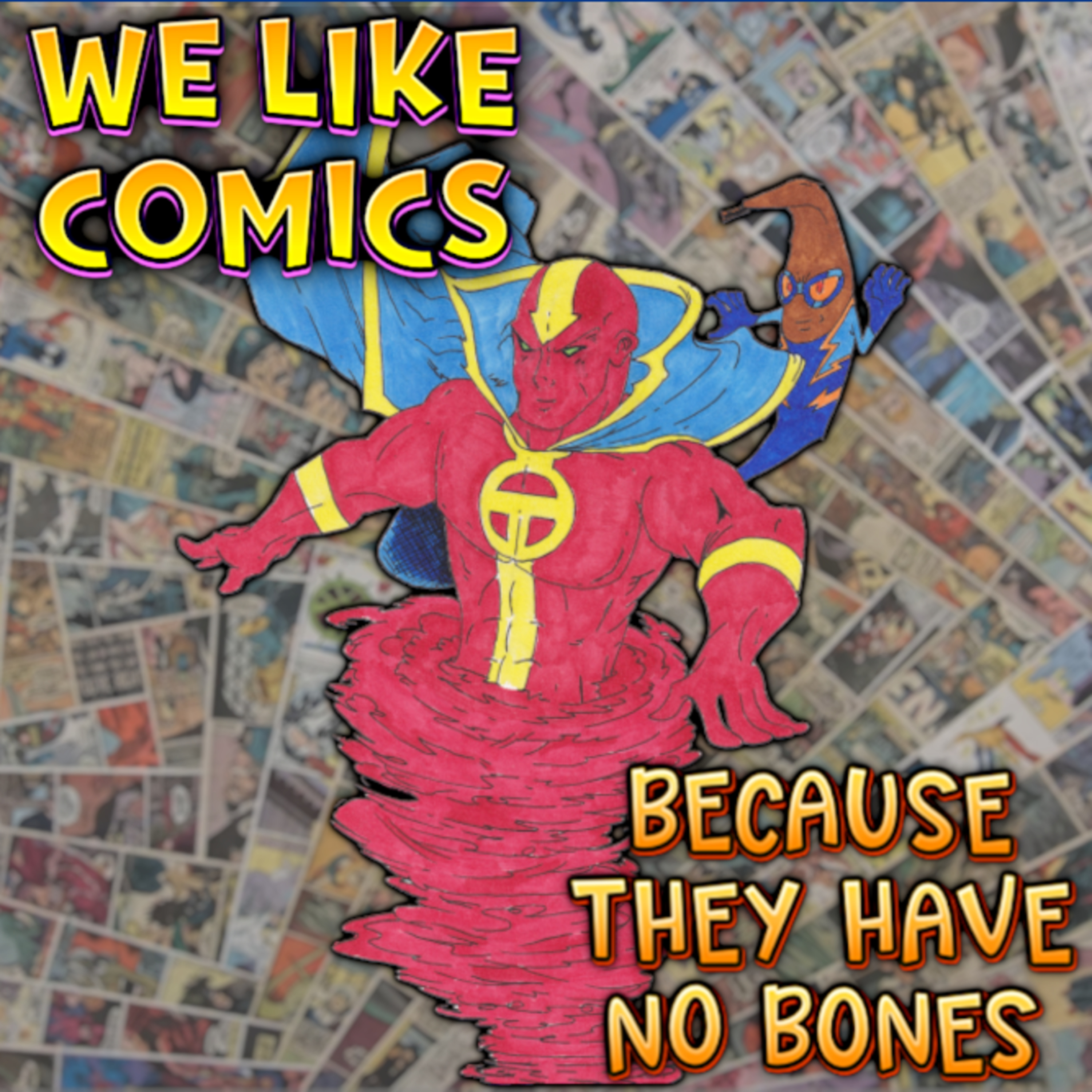 We Like Comics... Because They Have no Bones (Boneless Comics Podcast)