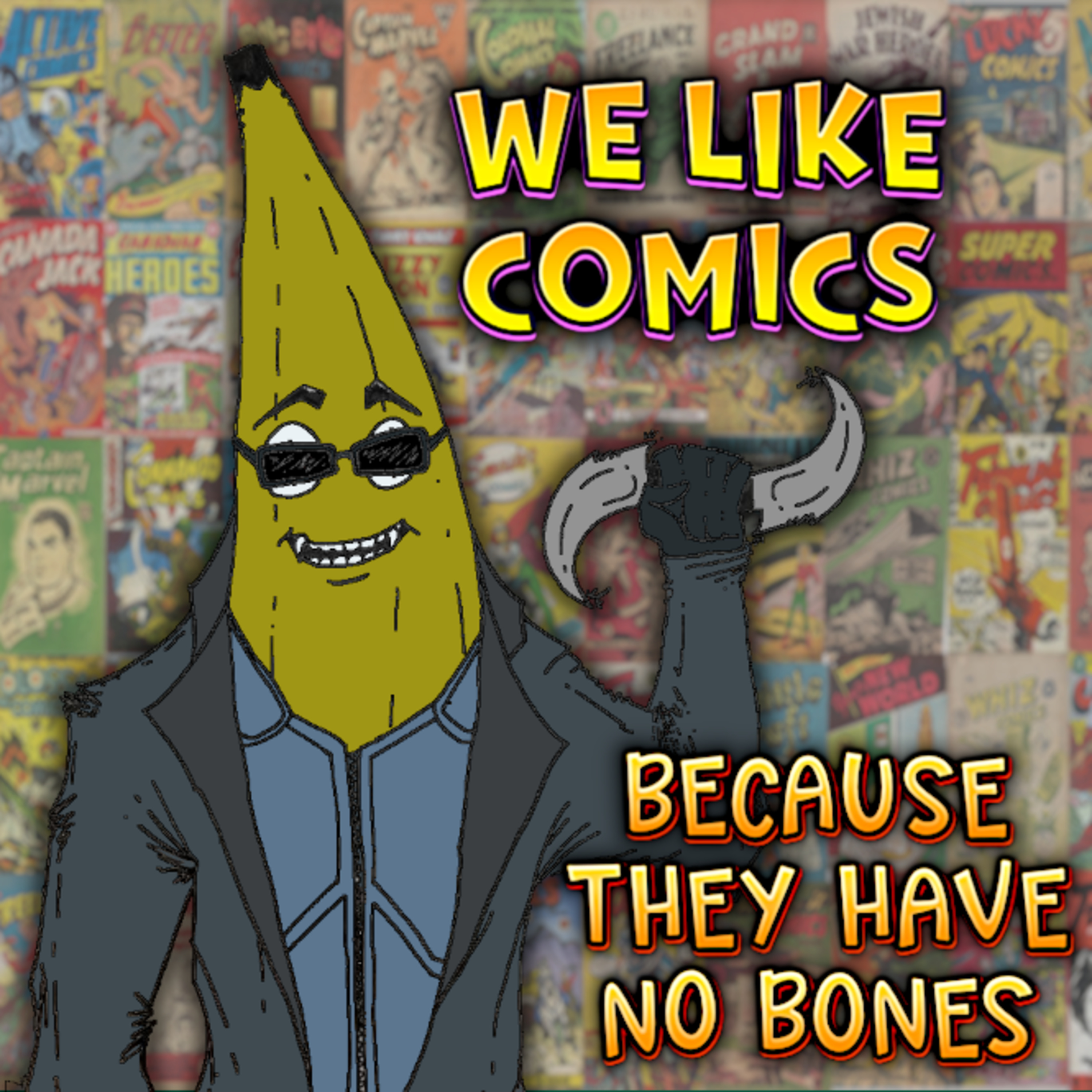 We Like Comics... Because They Have no Bones (Boneless Comics Podcast)