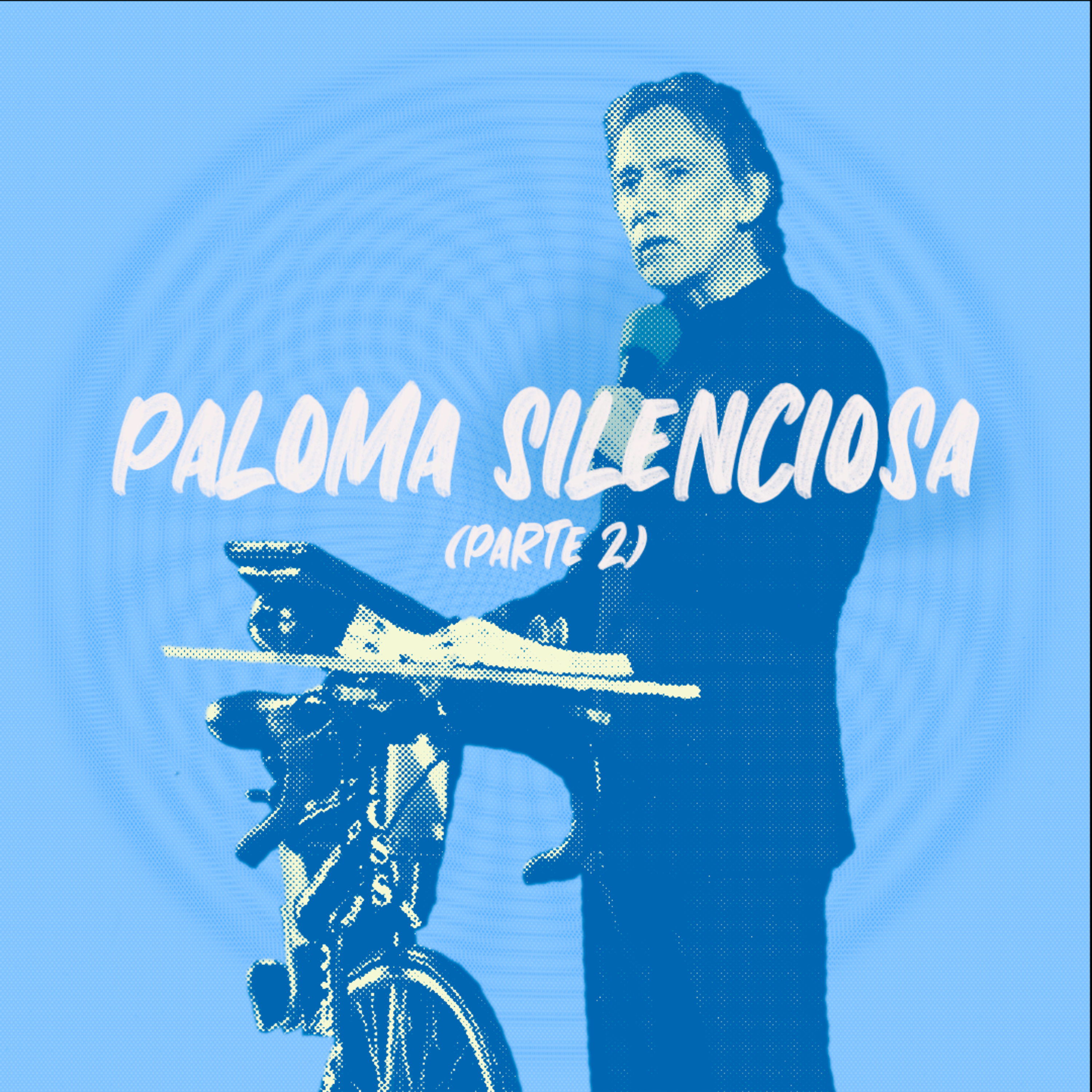 Paloma silenciosa (parte 2) episode artwork