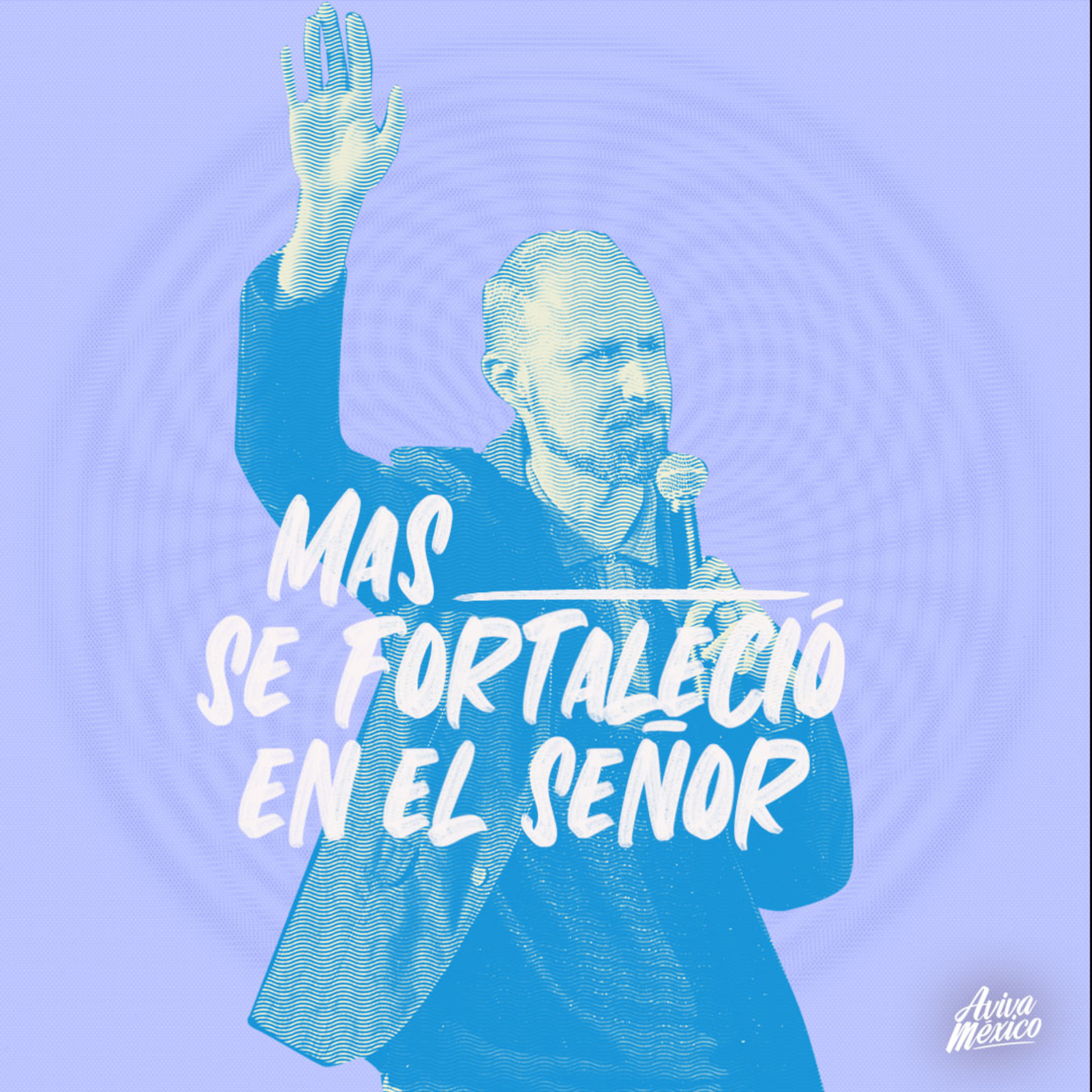 Mas ____ se fortaleció en le Señor episode artwork