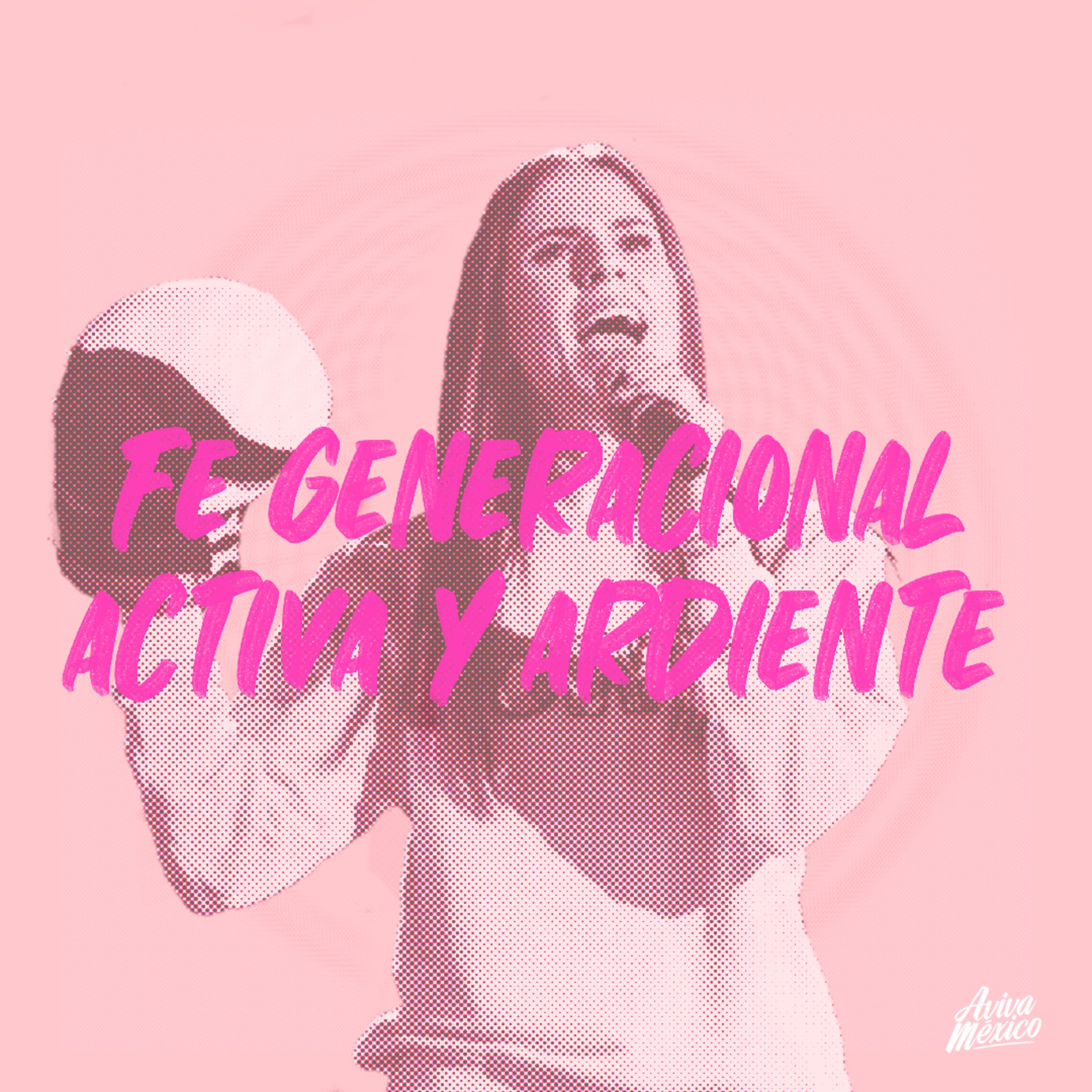 ¡Fe generacional, activa y ardiente! episode artwork