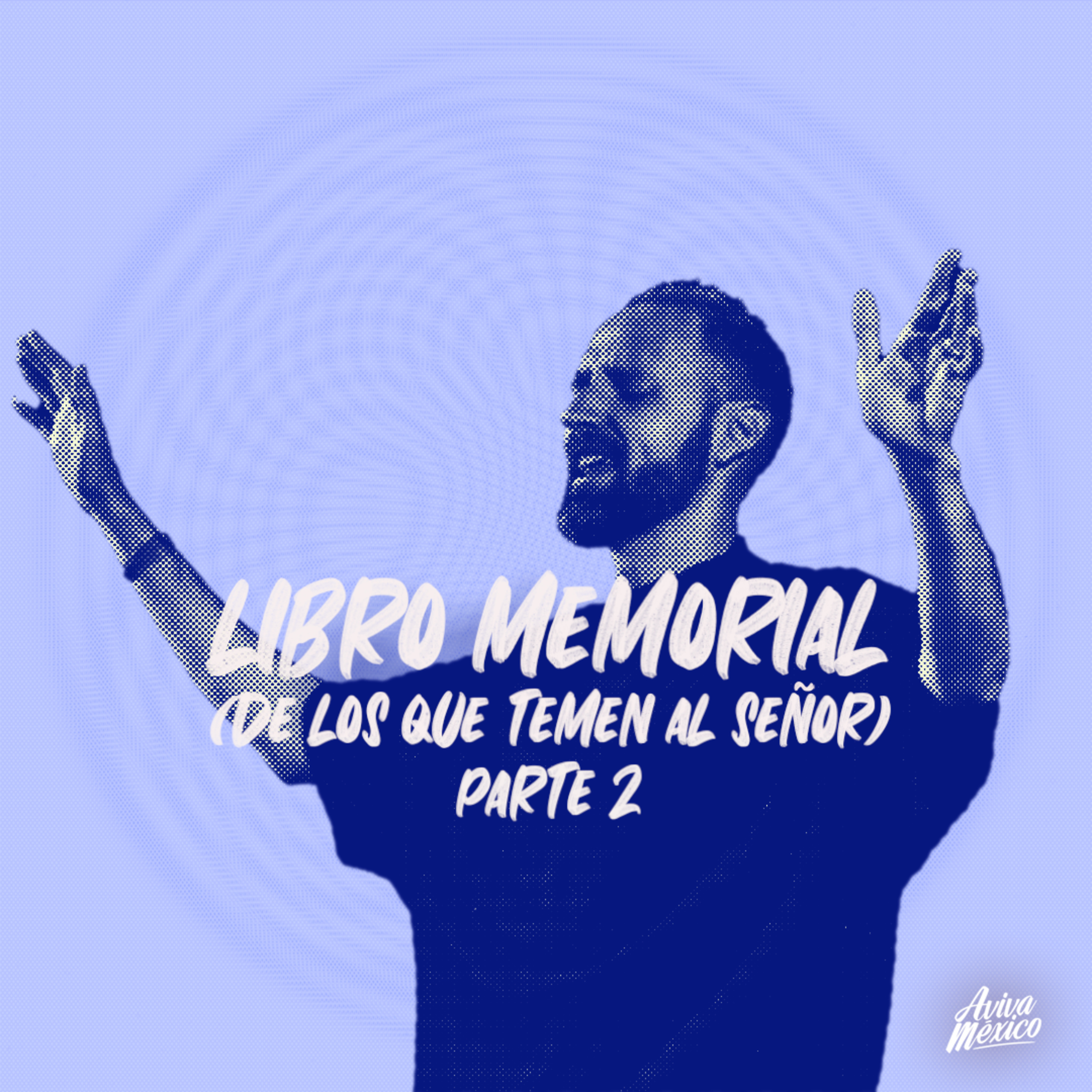 Libro memorial (de los que temen al Señor) Parte 2 episode artwork