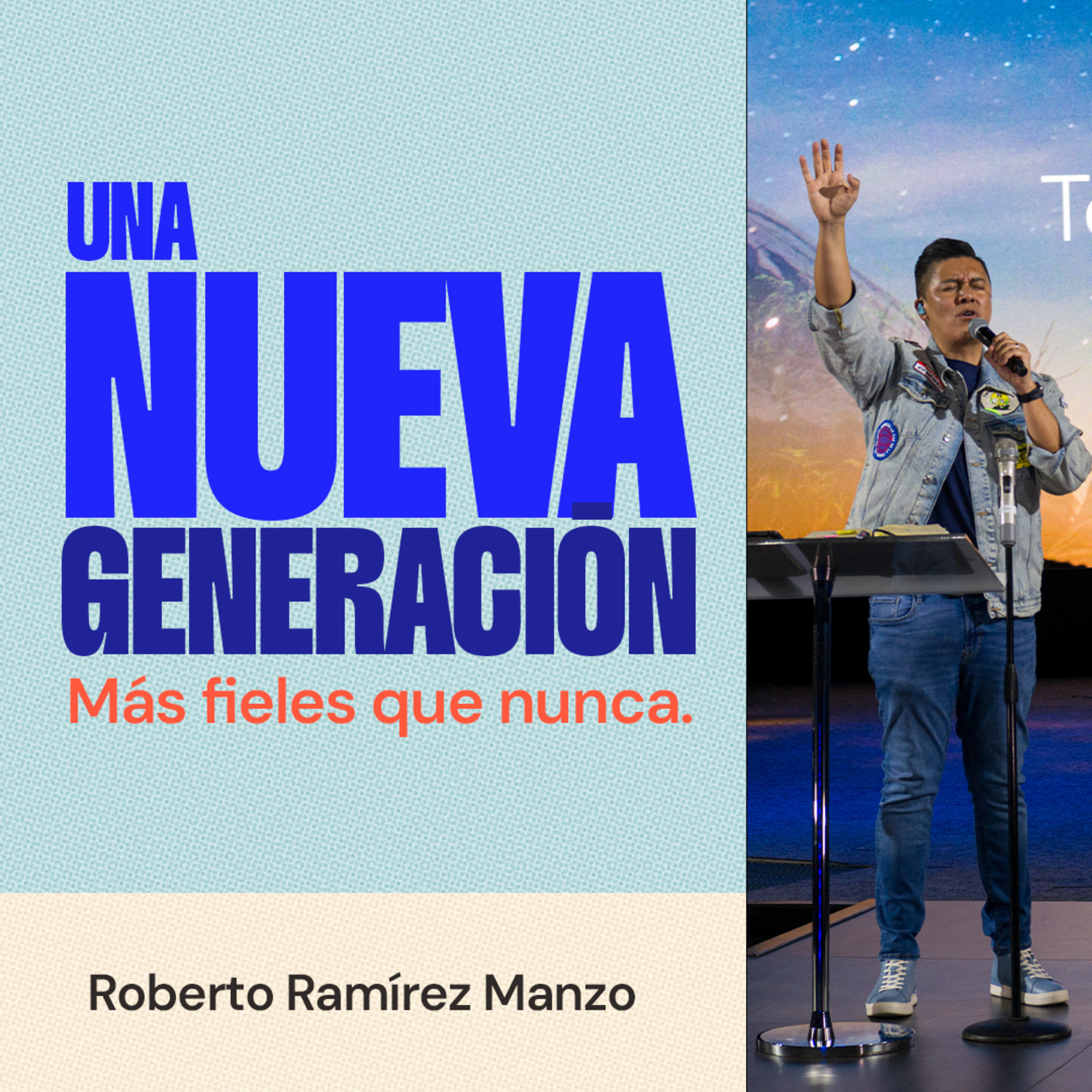 Una Nueva Generación; más fieles que nunca. episode artwork
