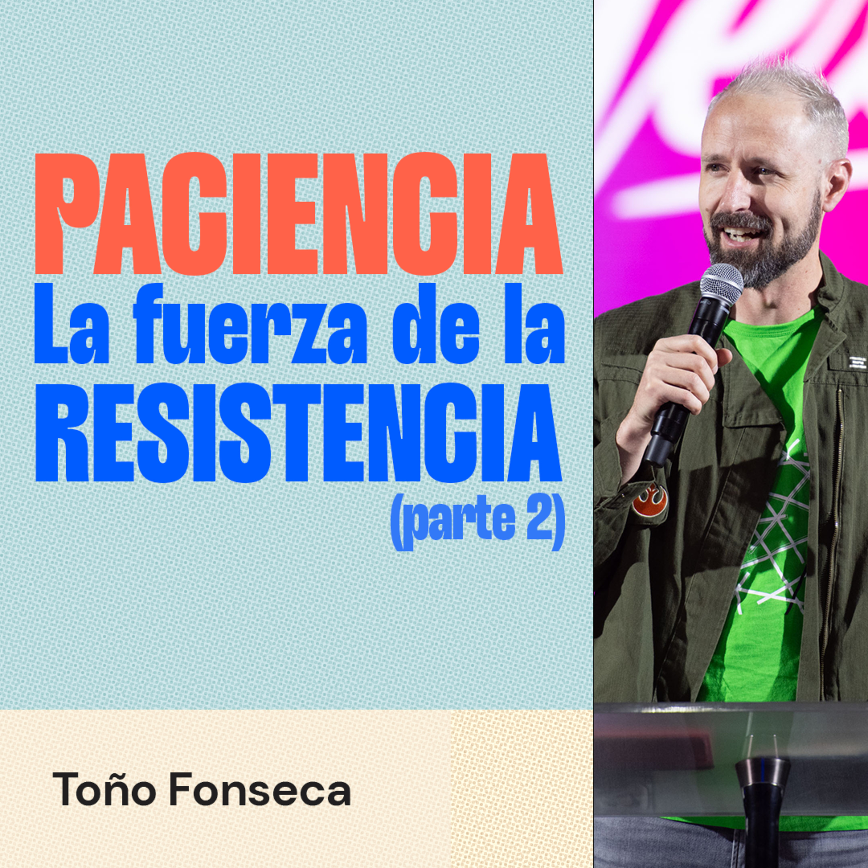 Paciencia (La fuerza de la resistencia) Parte 2 episode artwork