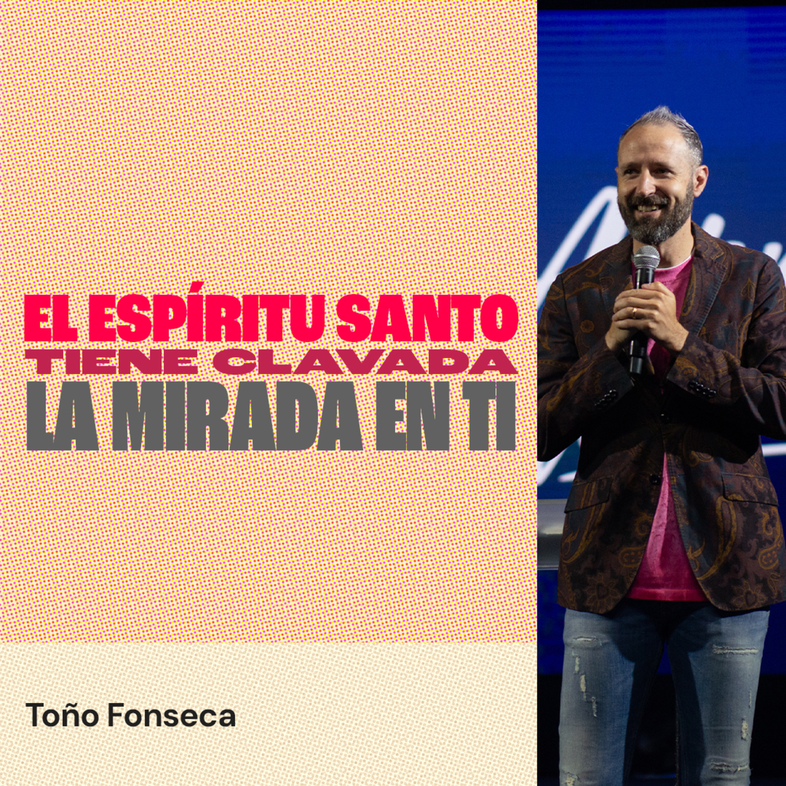 El Espíritu Santo tiene clavada la mirada en ti episode artwork